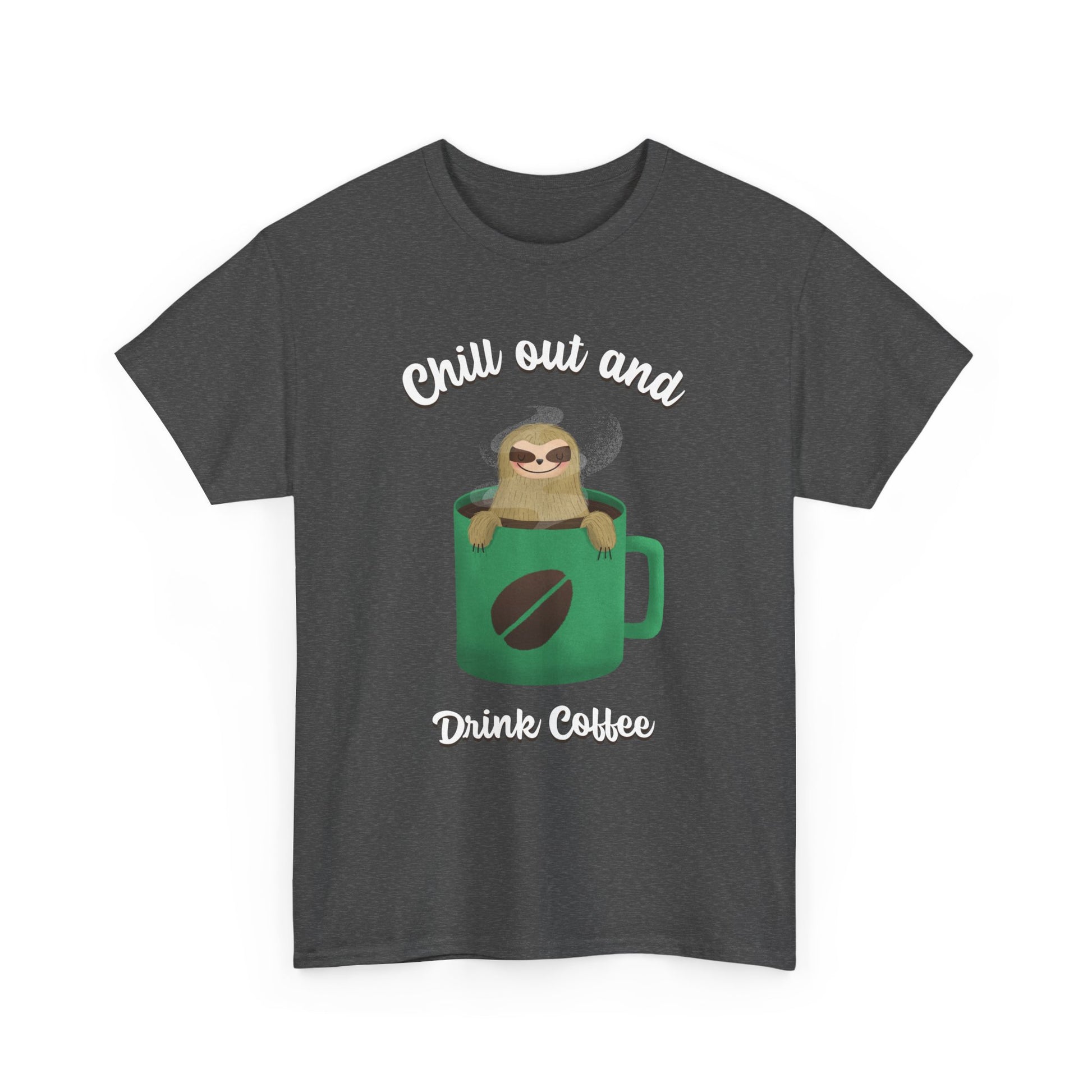Chill Out and drink Coffee Tee, Unisex Cotton T-Shirt