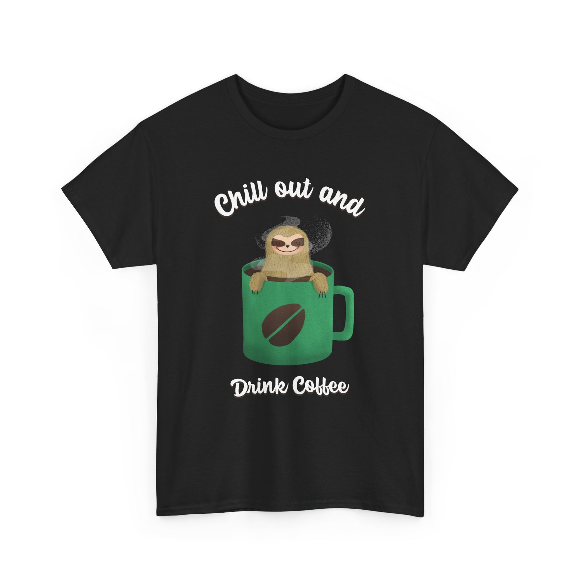 Chill Out and drink Coffee Tee, Unisex Cotton T-Shirt