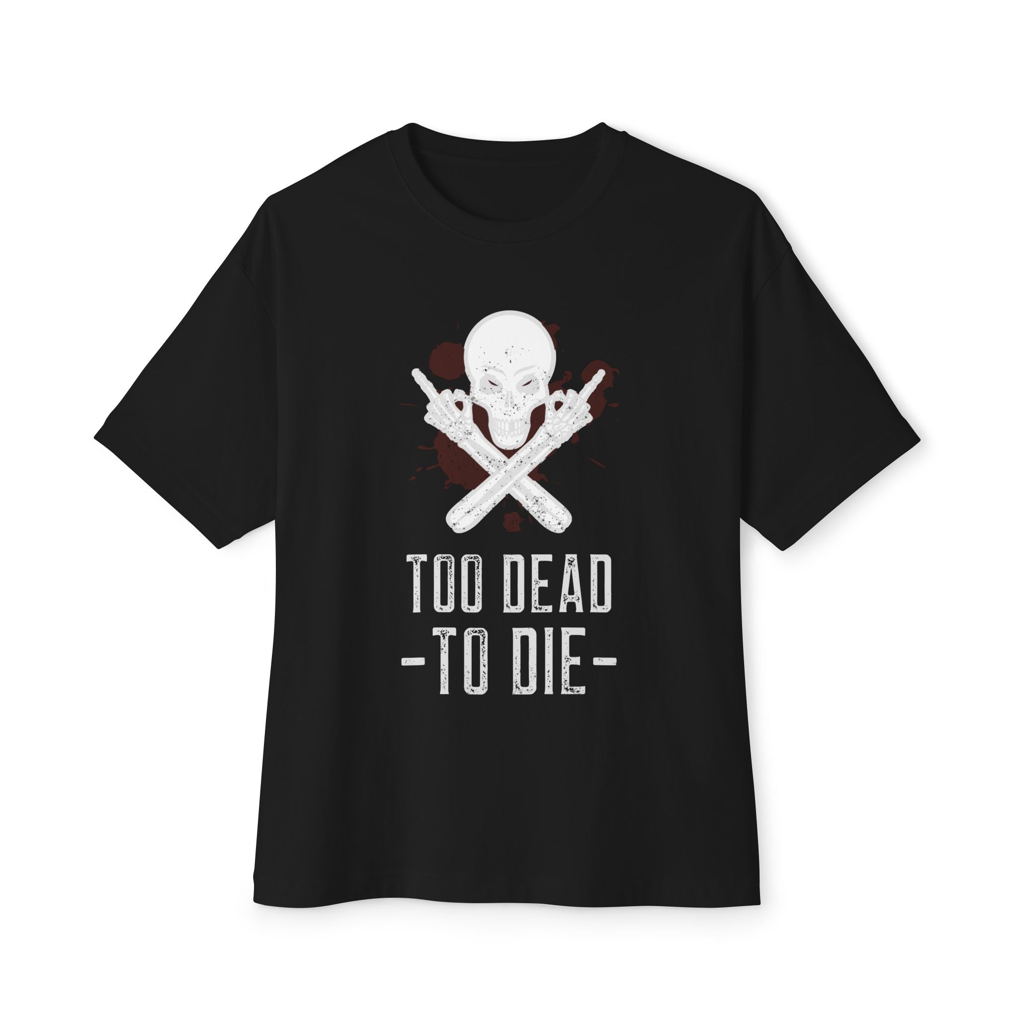 Unisex Oversized Boxy Tee - Too Dead to Die, Graphic Tee