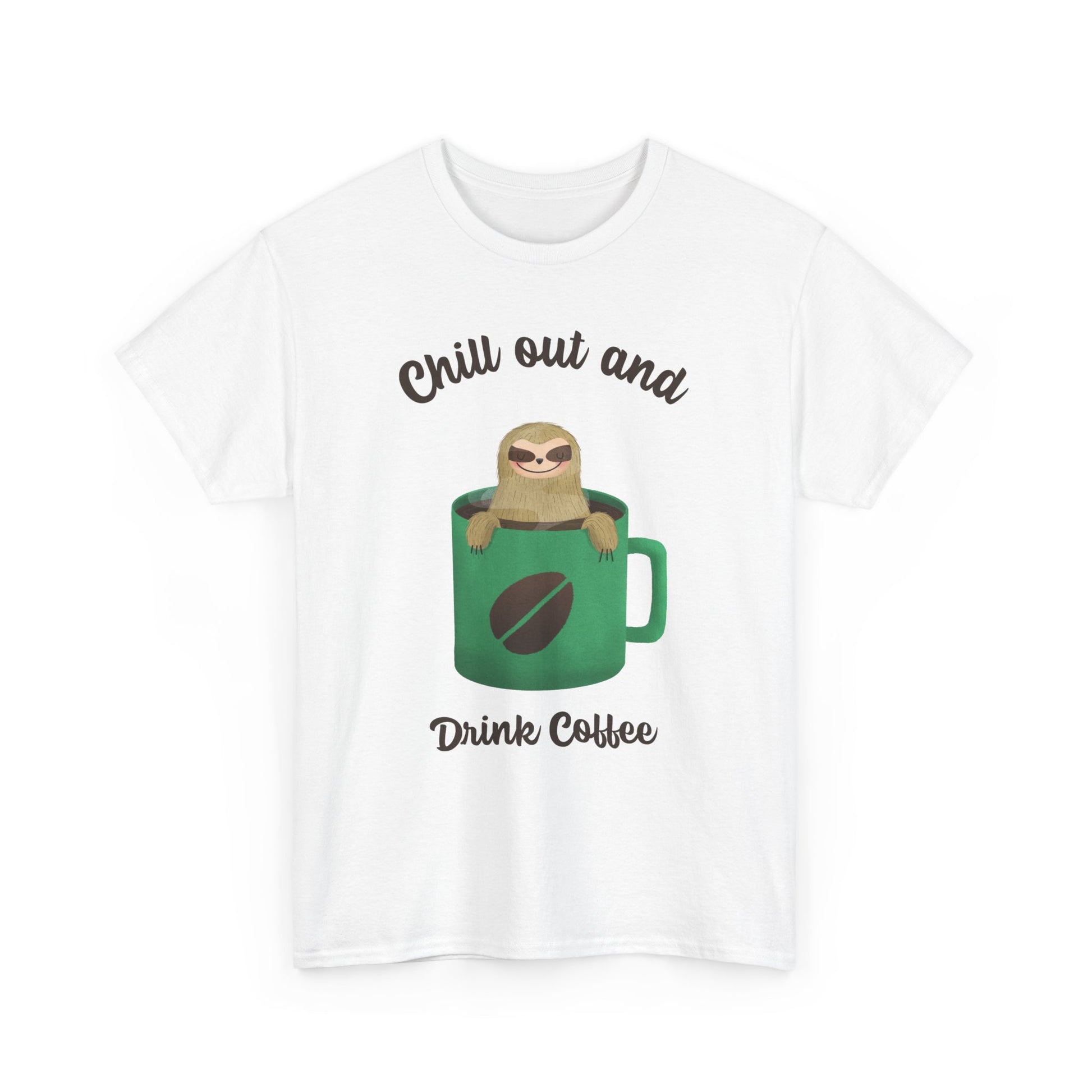 Chill Out and drink Coffee Tee, Unisex Cotton T-Shirt