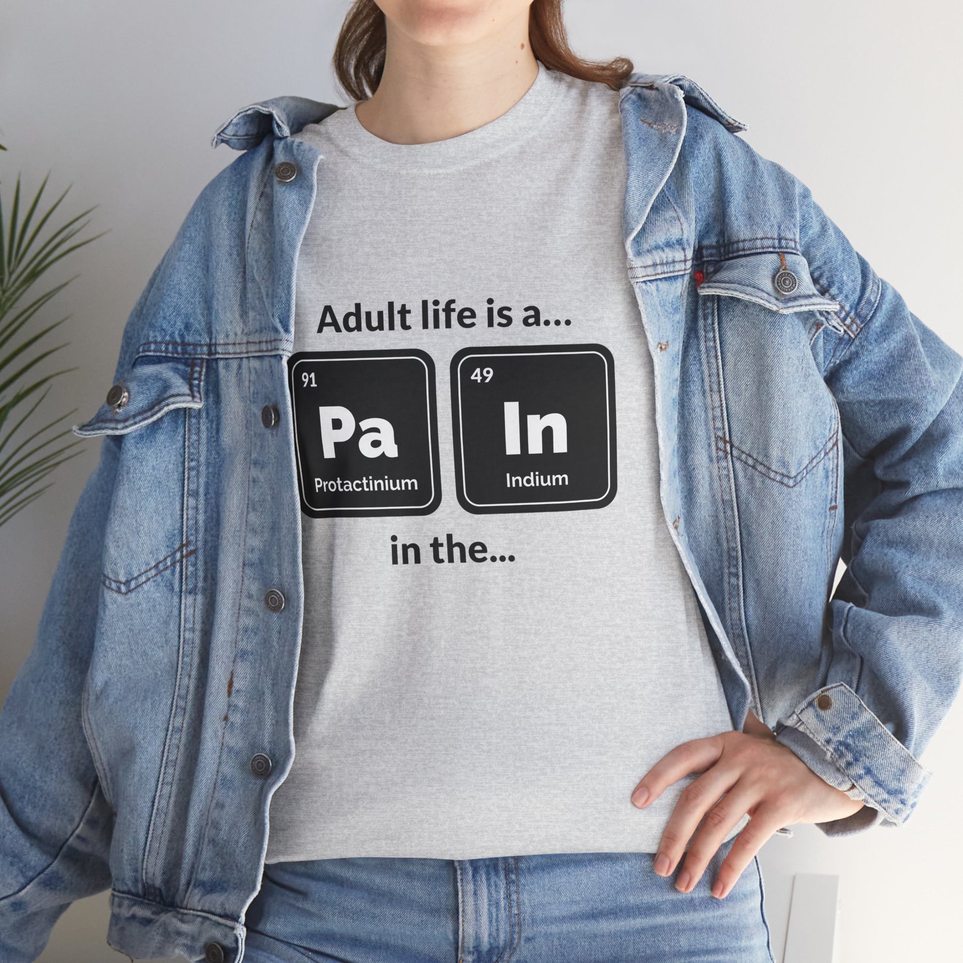 Adult Life is a Pain in the... Tee, Funny Unisex Cotton T-Shirt