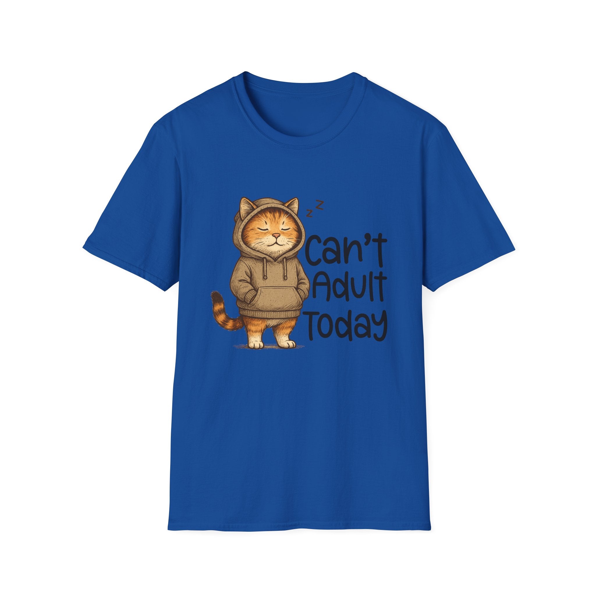 Can't Adult Today Shirt, Unisex Cotton T-Shirt