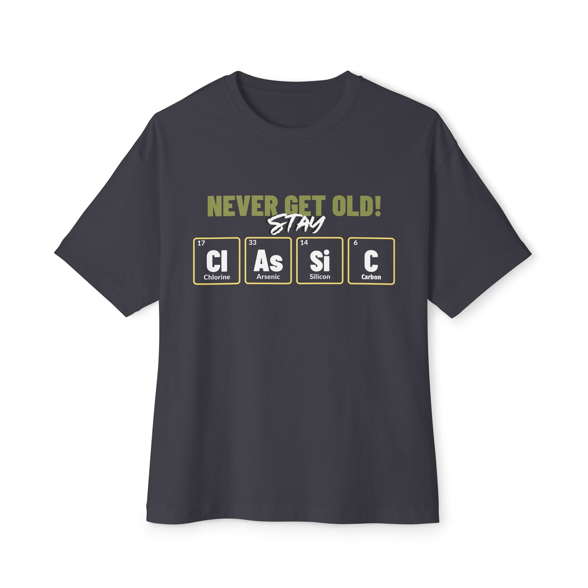 Classic Oversized Tee - Never get Old Stay Classic T-shirt