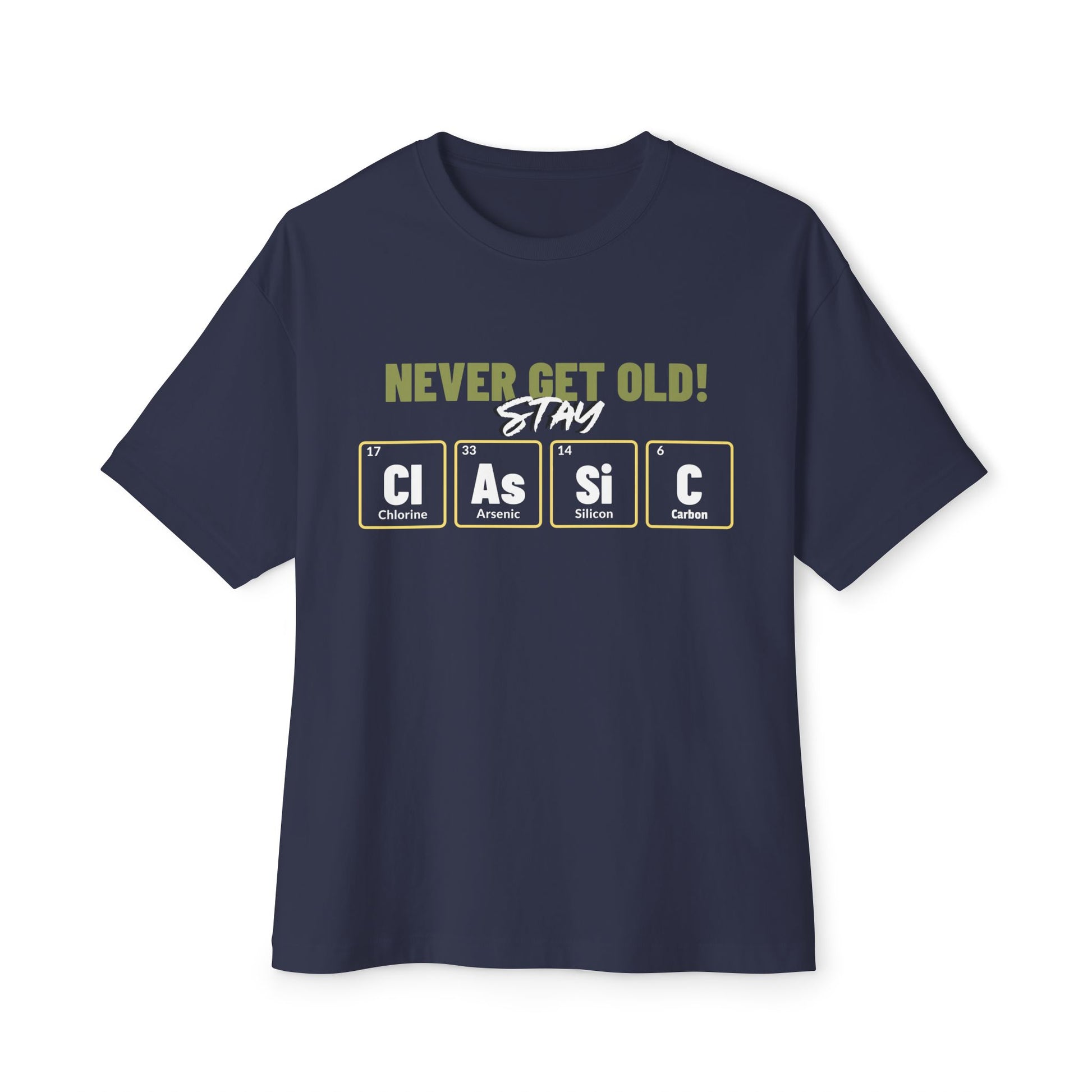 Classic Oversized Tee - Never get Old Stay Classic T-shirt