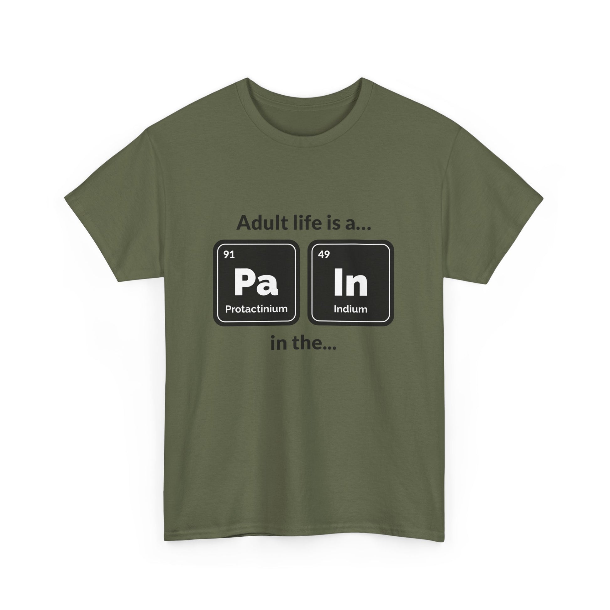 Adult Life is a Pain in the... Tee, Funny Unisex Cotton T-Shirt