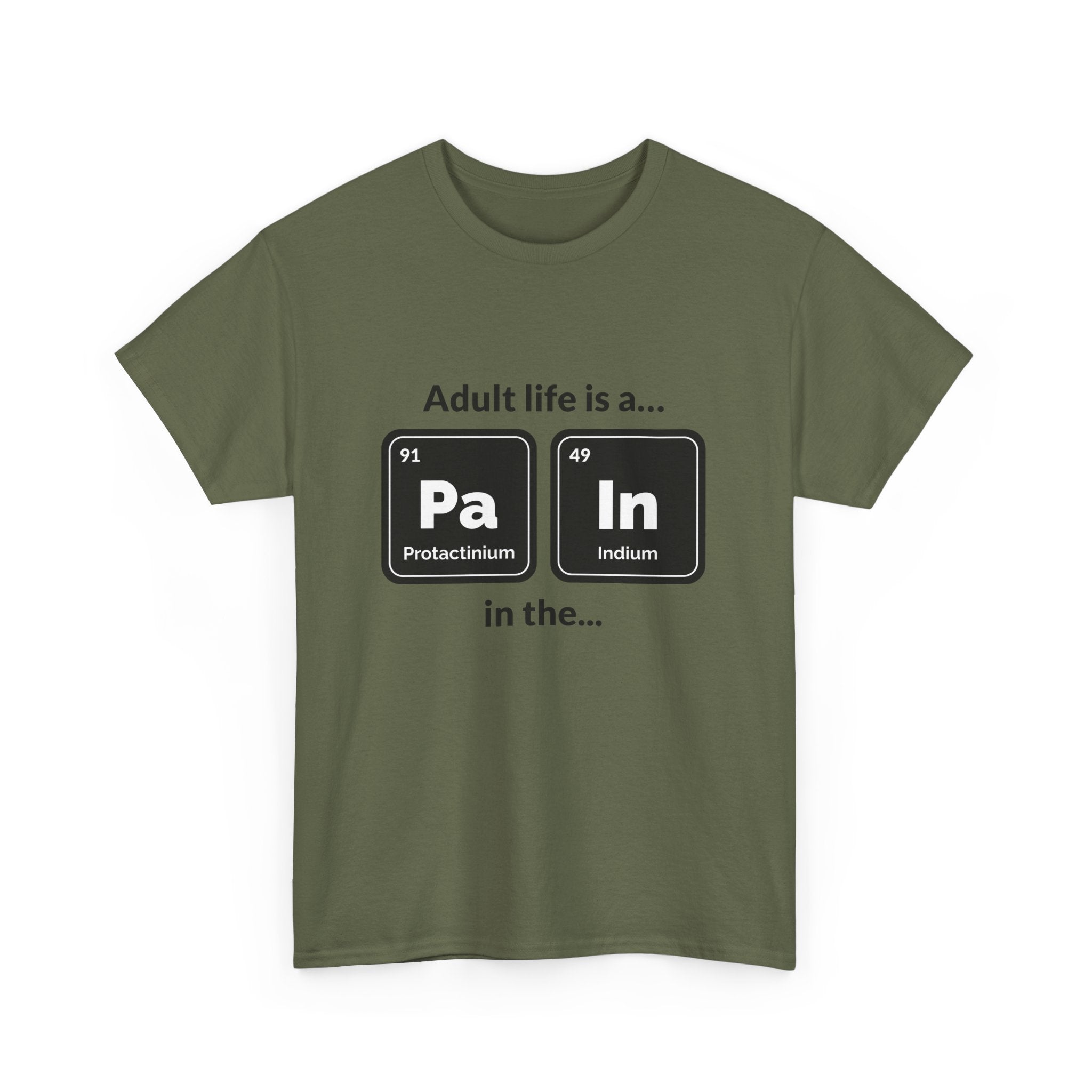 Adult Life is a Pain in the... Tee, Funny Unisex Cotton T-Shirt
