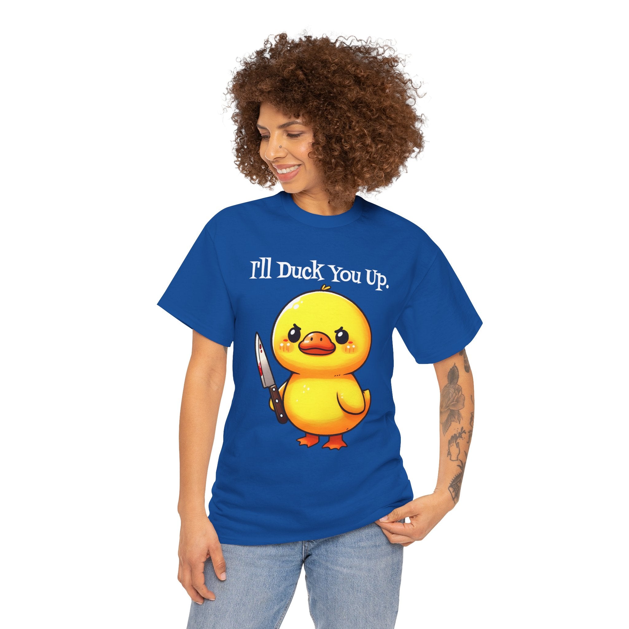 I'll Duck you Up. T-shirt funny graphic tee