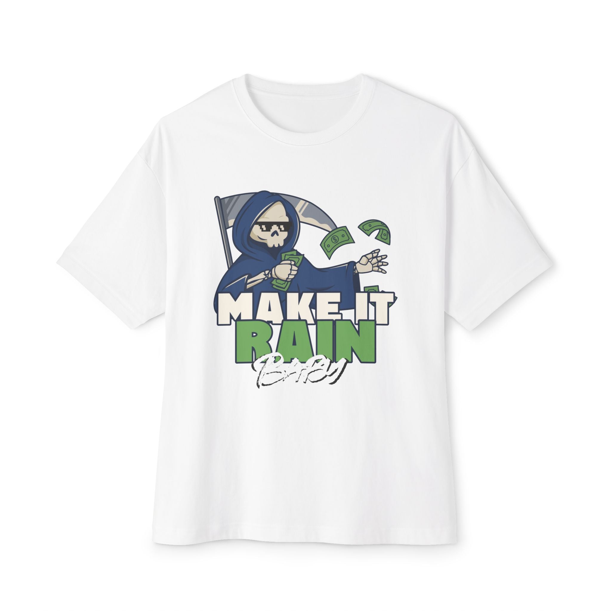 Make it rain baby, Humourous Grpahic Oversized T-Shirt