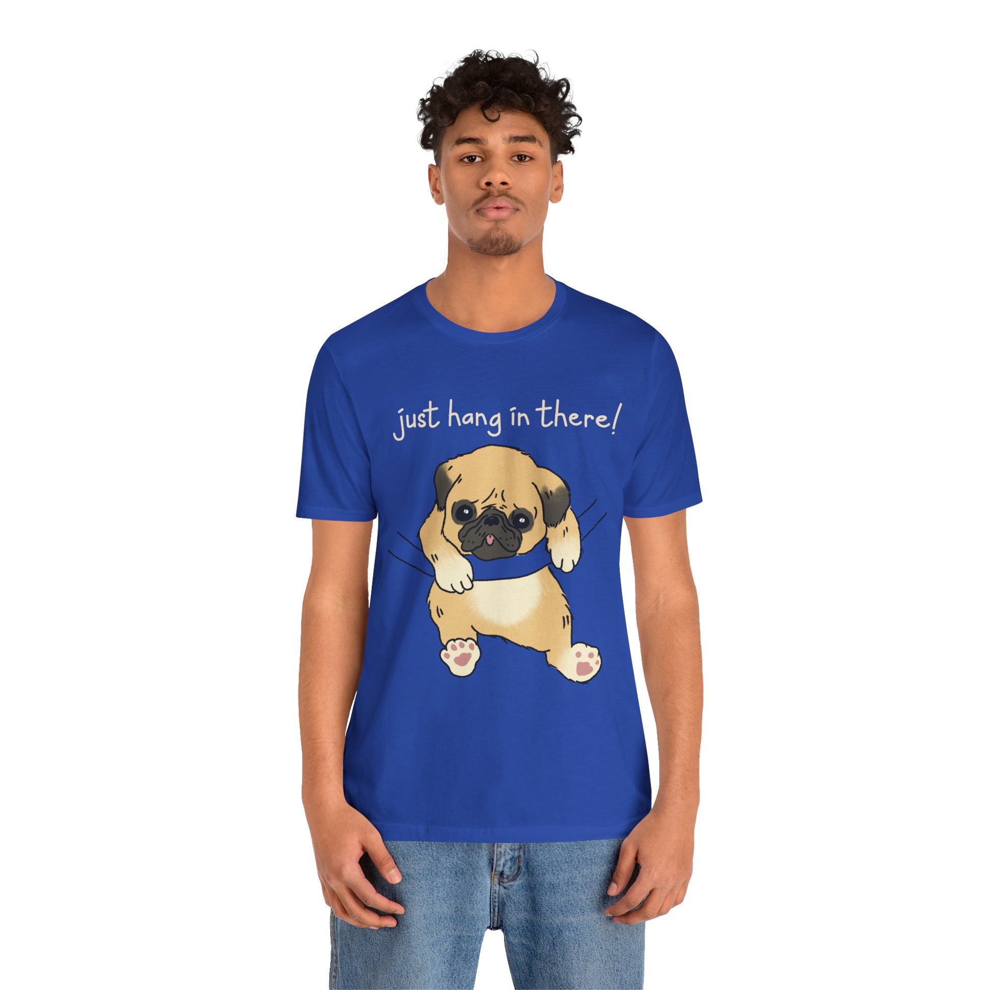 Just Hang In There Tee, Unisex T-Shirt