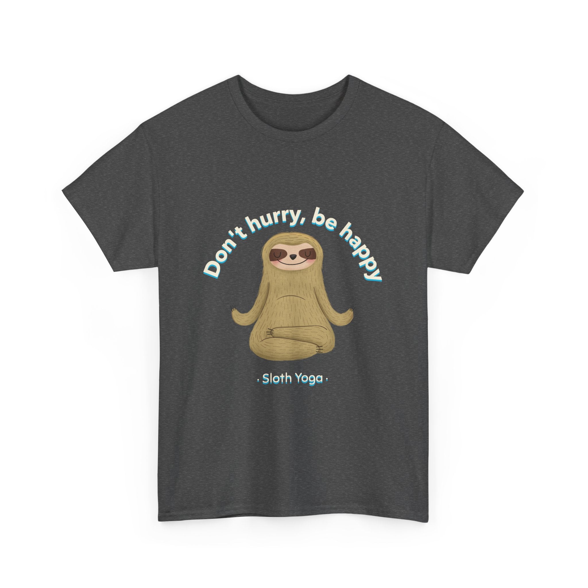 Don't hurry, be Happy Unisex Tee,  Casual Wear T-Shirt