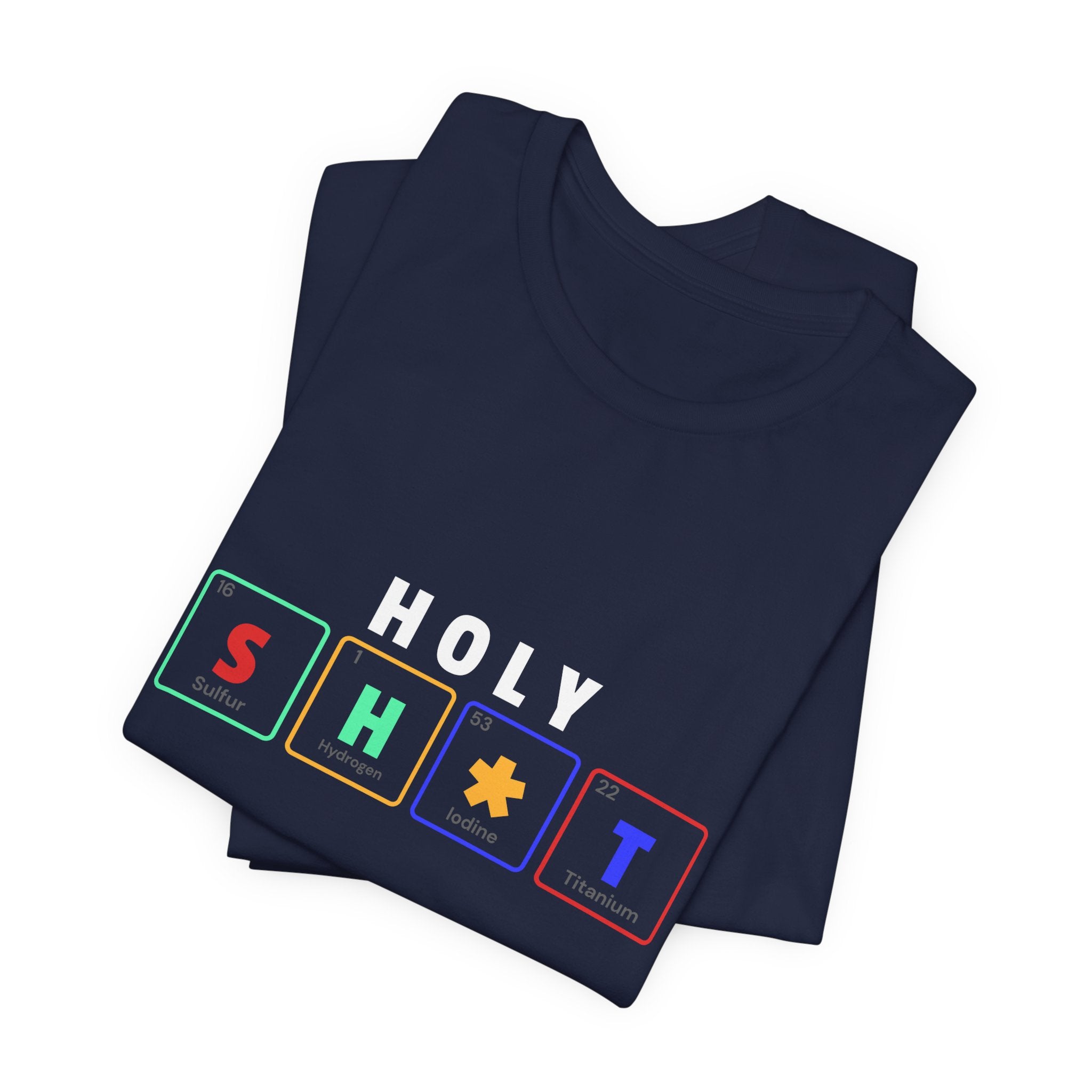Holy Sh*t Funny Tee, Unisex T-Shirt