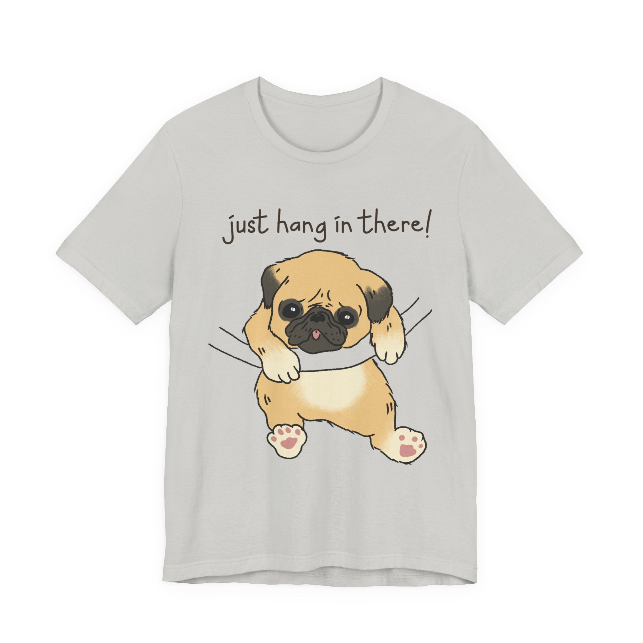 Just Hang In There Tee, Unisex T-Shirt