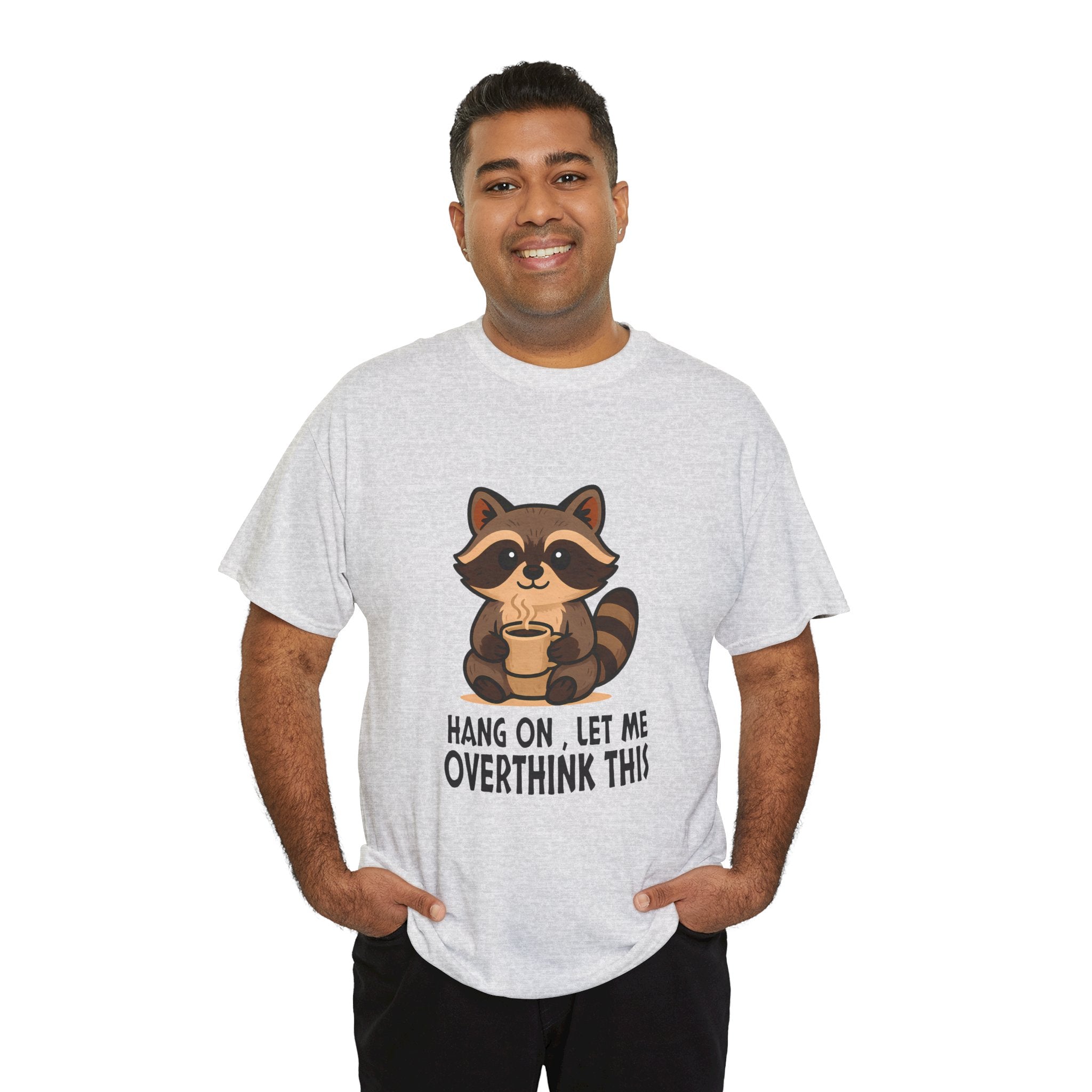 Hang on, Let me Overthink This Raccoon Tee, Casual Graphic T-shirt