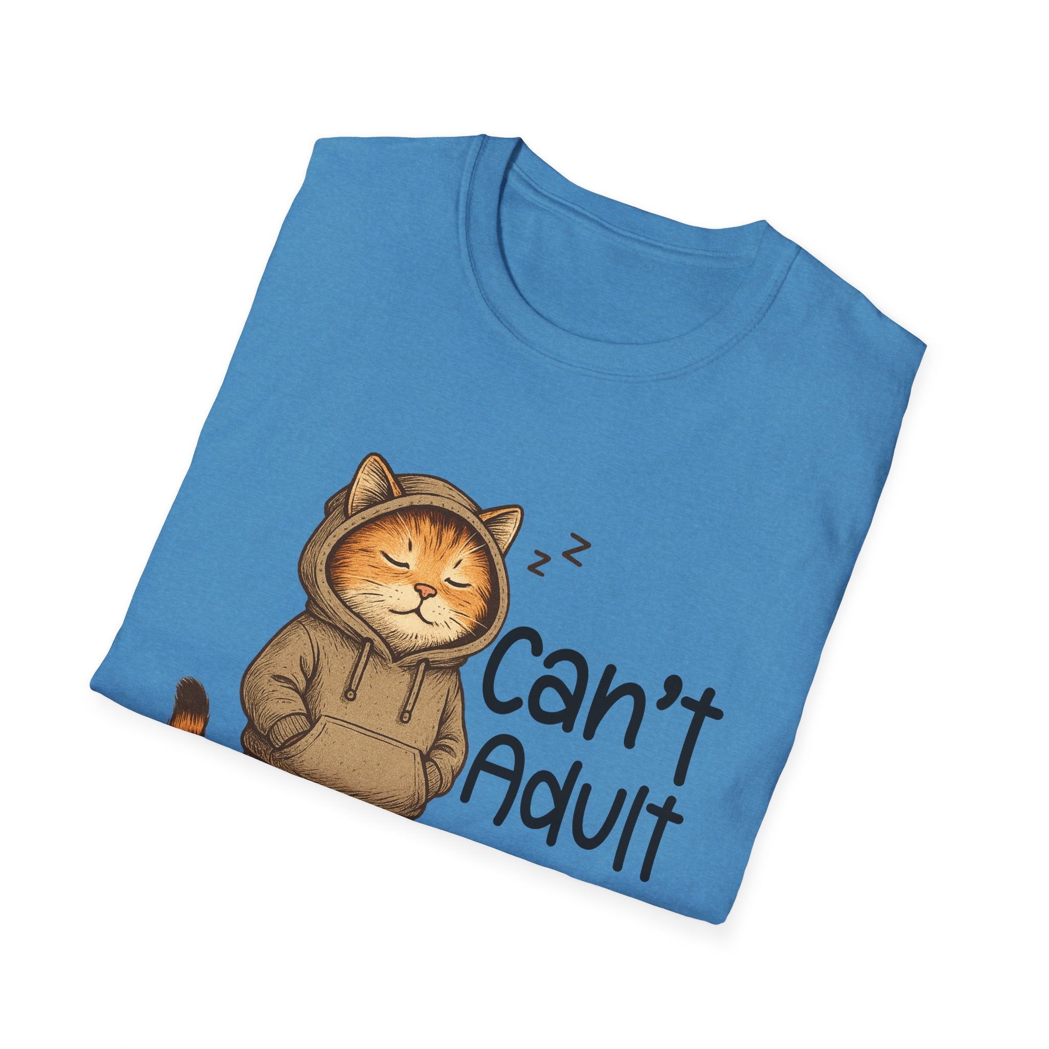 Can't Adult Today Shirt, Unisex Cotton T-Shirt