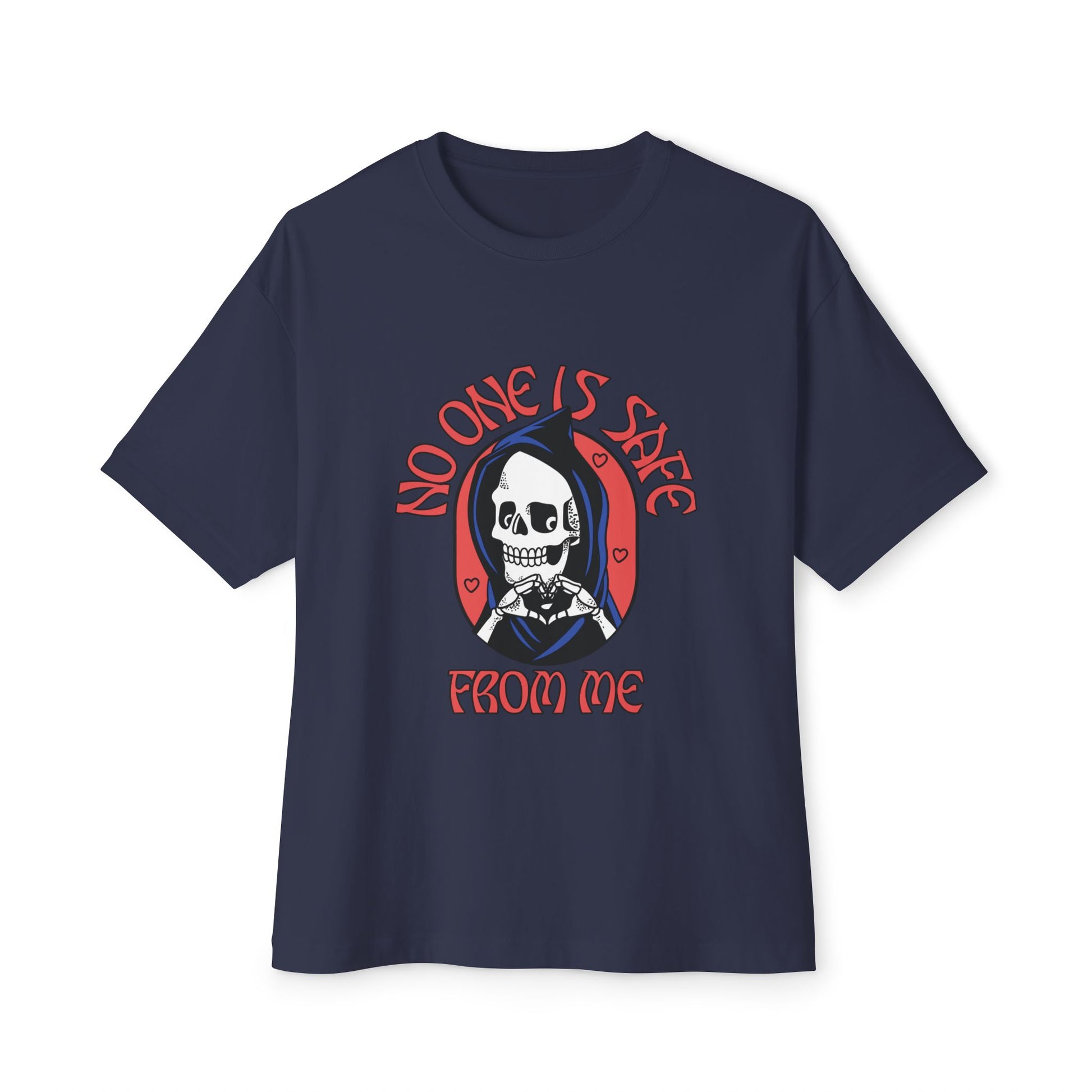 Unisex Graphic Oversized Tee - 'No one is Safe from me'