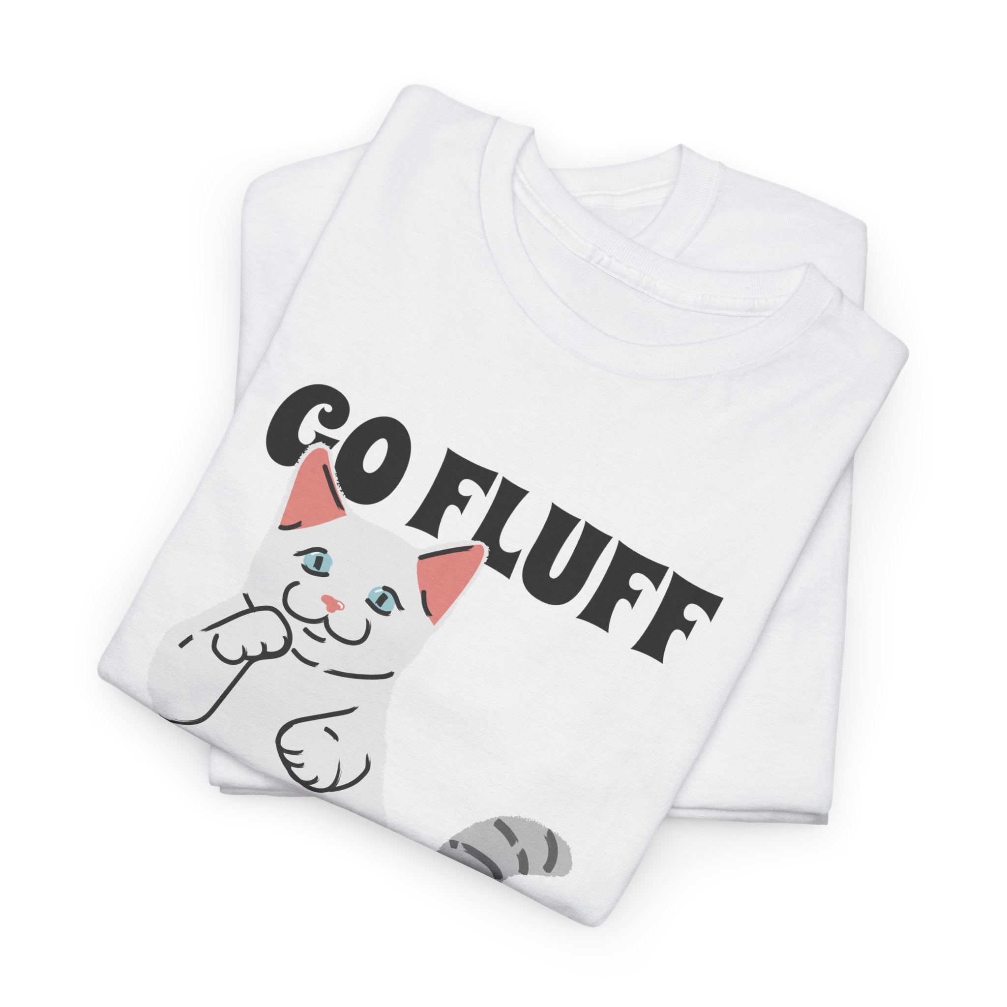 Go Fluff Yourself T-Shirt, Funny Cat Shirt