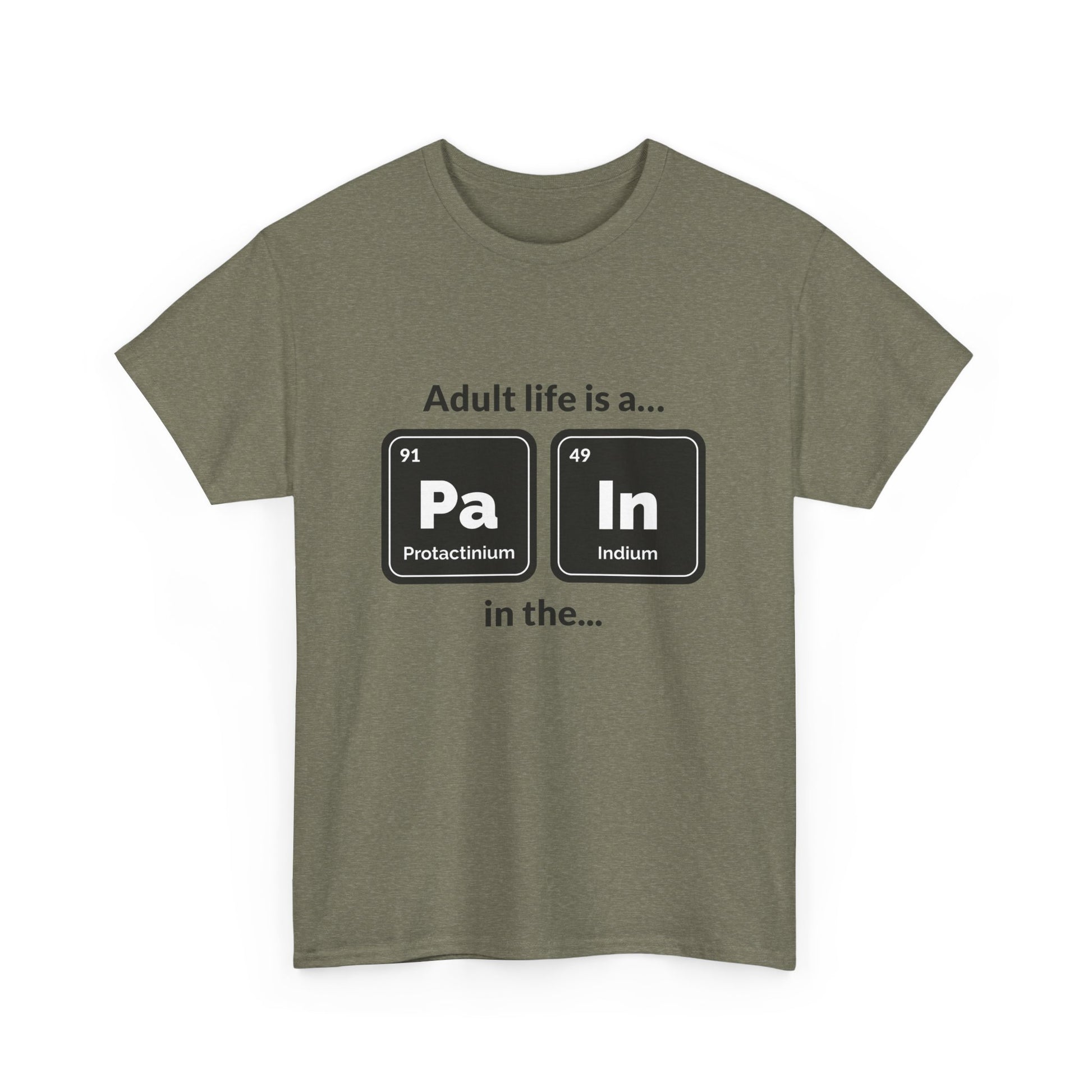Adult Life is a Pain in the... Tee, Funny Unisex Cotton T-Shirt