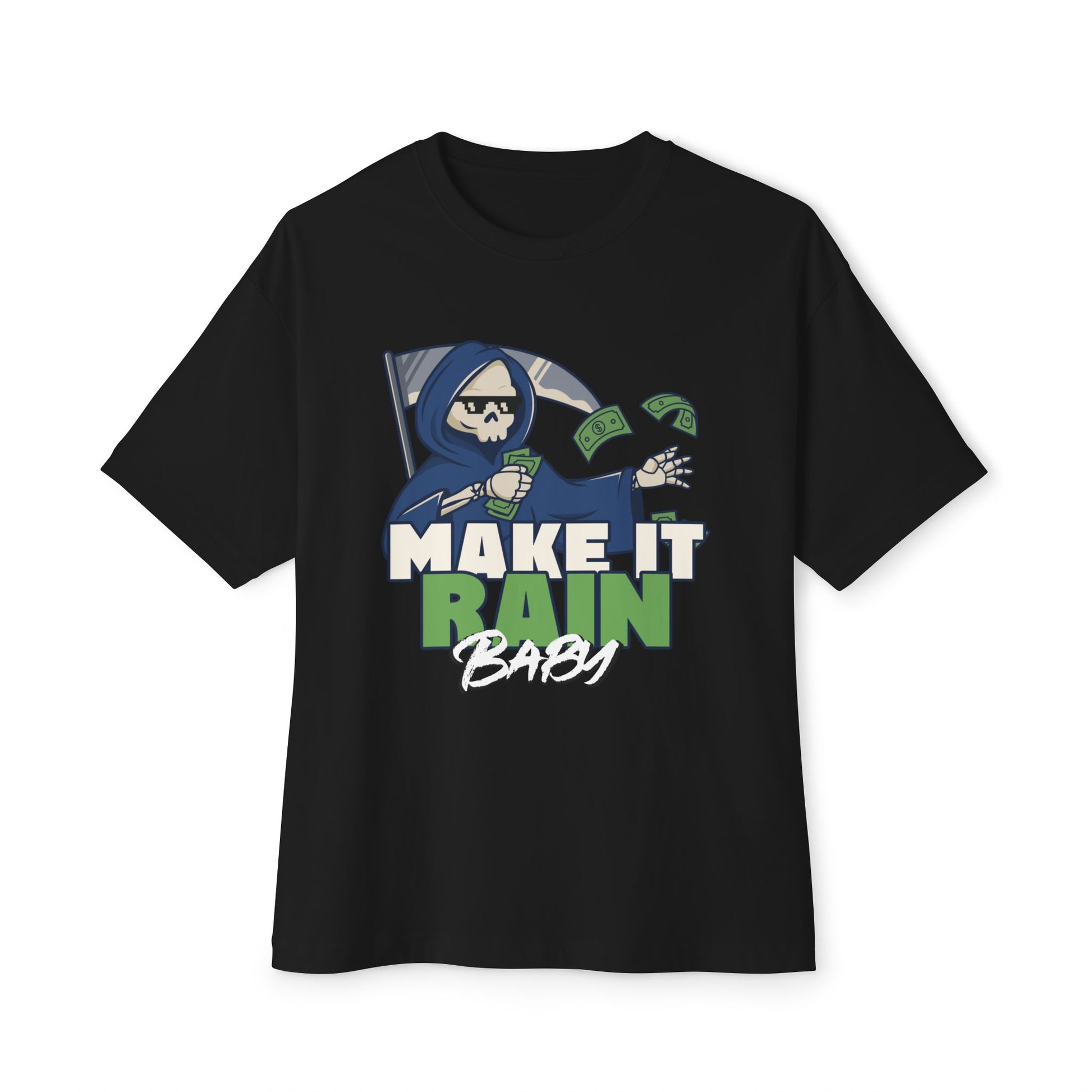 Make it rain baby, Humourous Grpahic Oversized T-Shirt