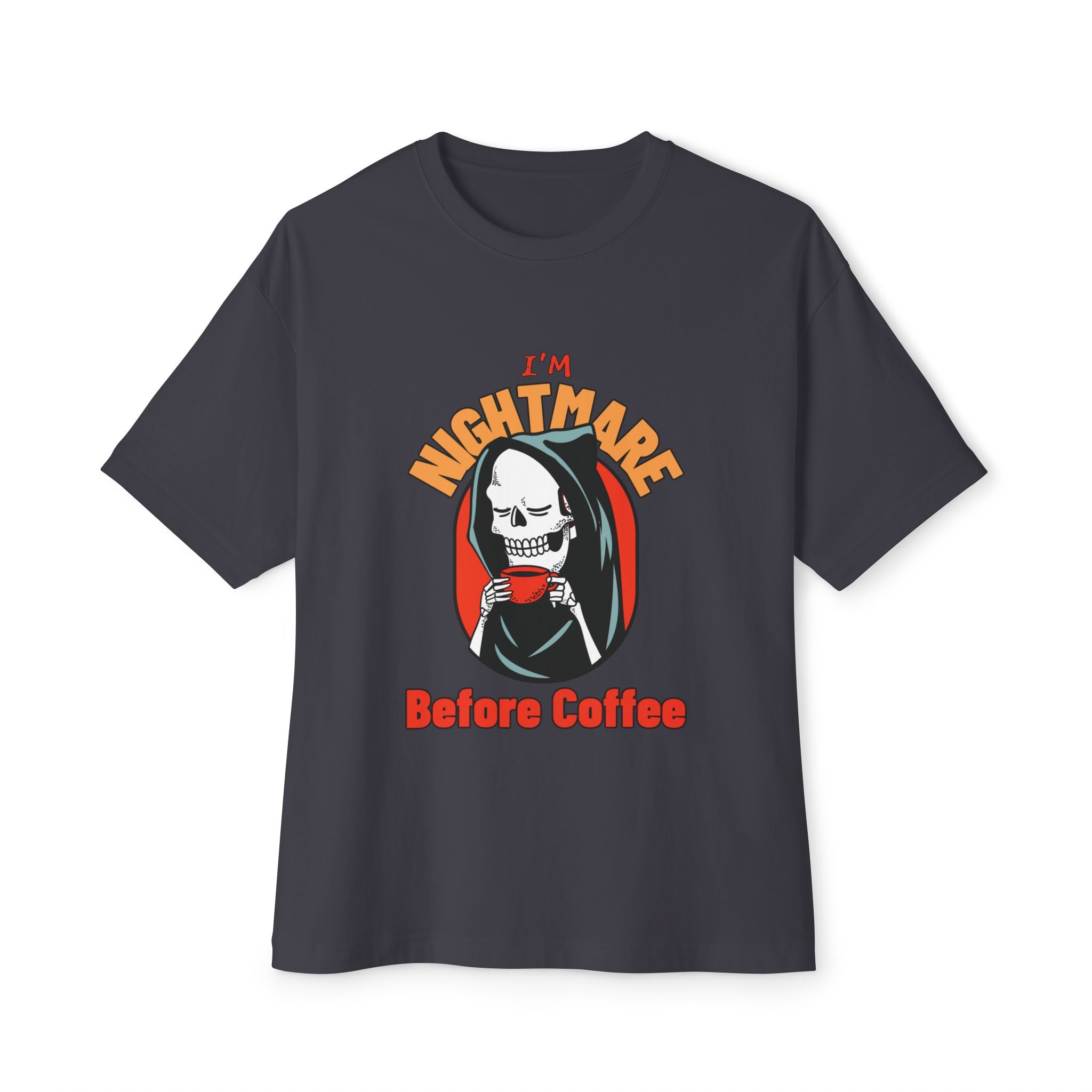 I'm Nightmare Before Coffee graphic, Unisex Oversized Tee
