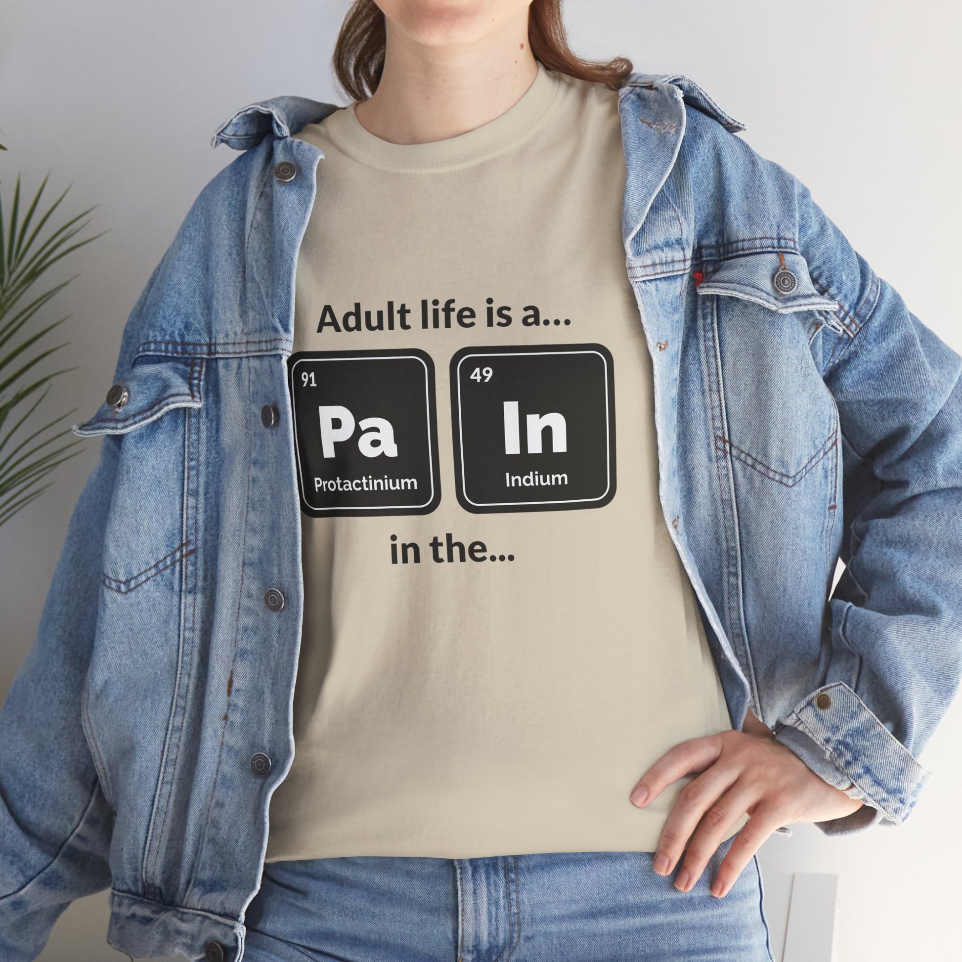 Adult Life is a Pain in the... Tee, Funny Unisex Cotton T-Shirt