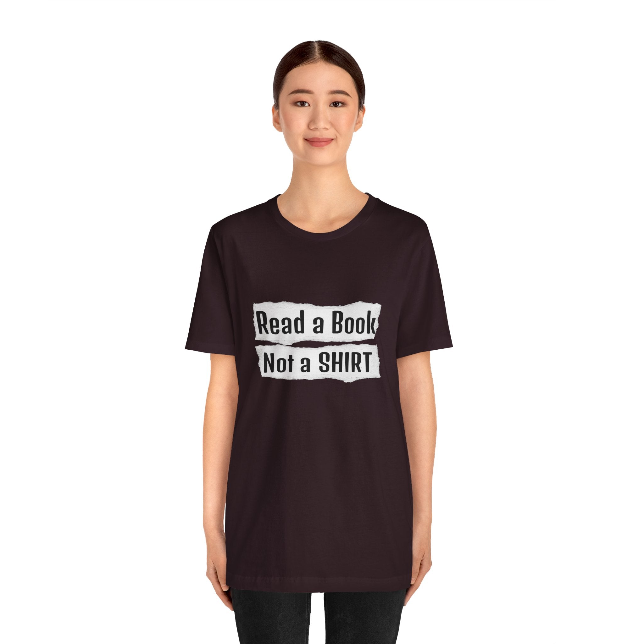Read a Book Not a Shirt Unisex Tee