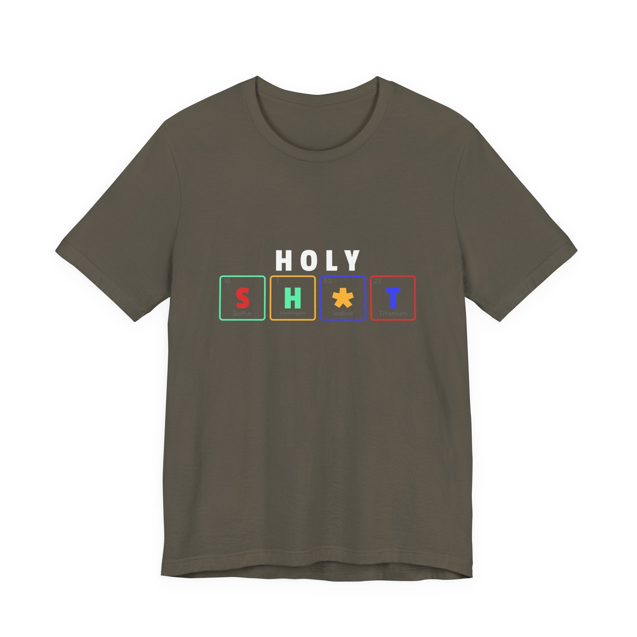 Holy Sh*t Funny Tee, Unisex T-Shirt