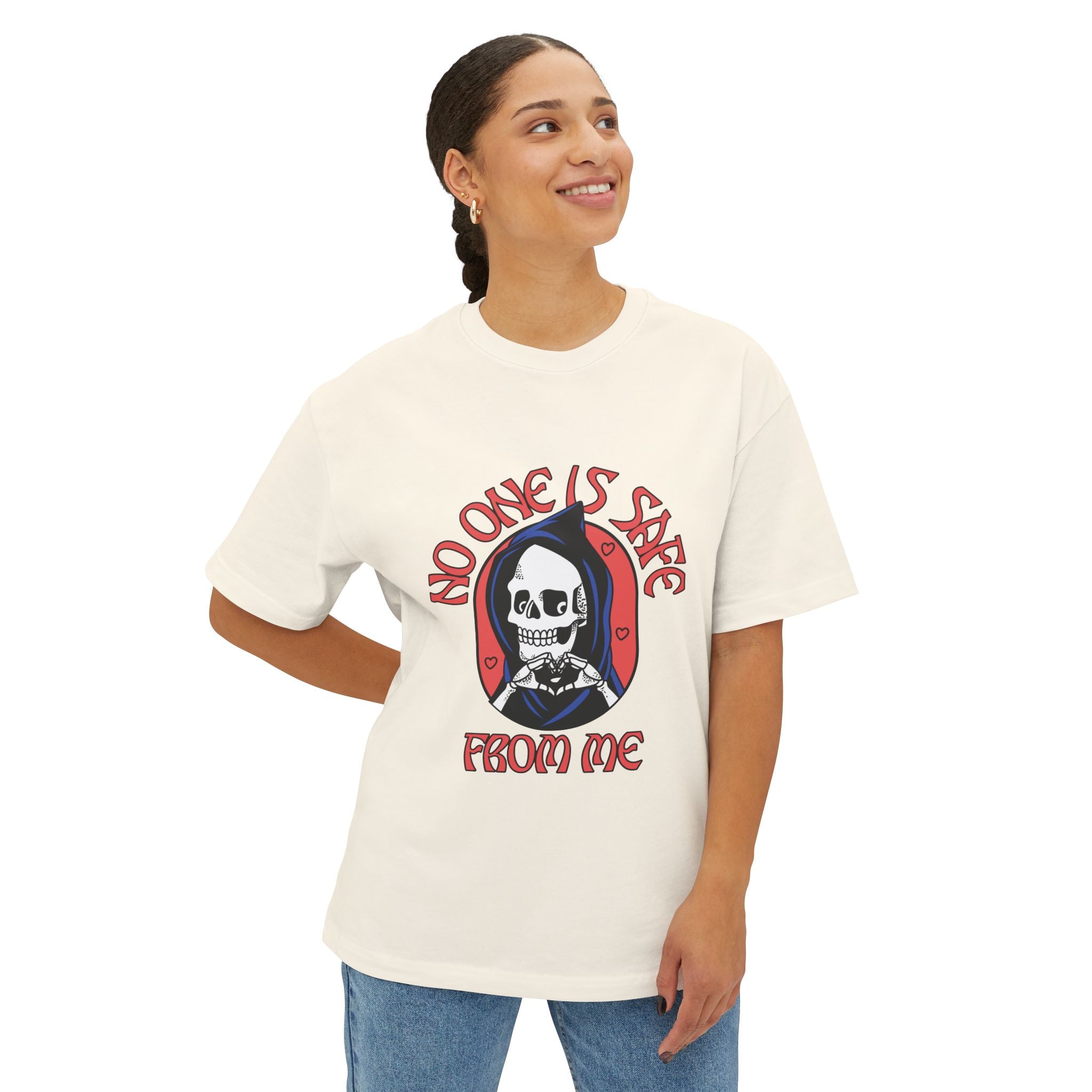 Unisex Graphic Oversized Tee - 'No one is Safe from me'