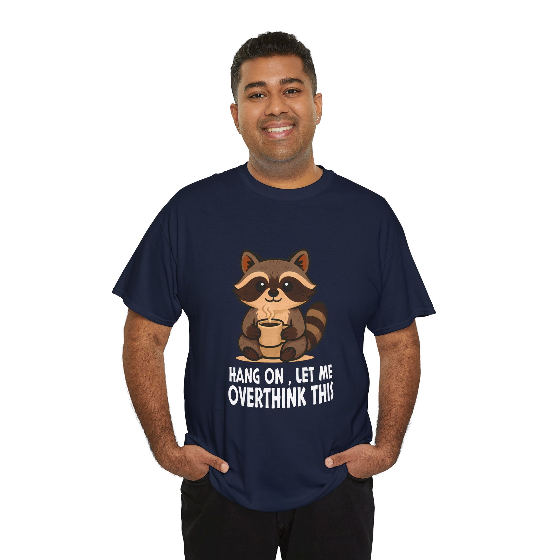 Hang on, Let me Overthink This Raccoon Tee, Casual Graphic T-shirt
