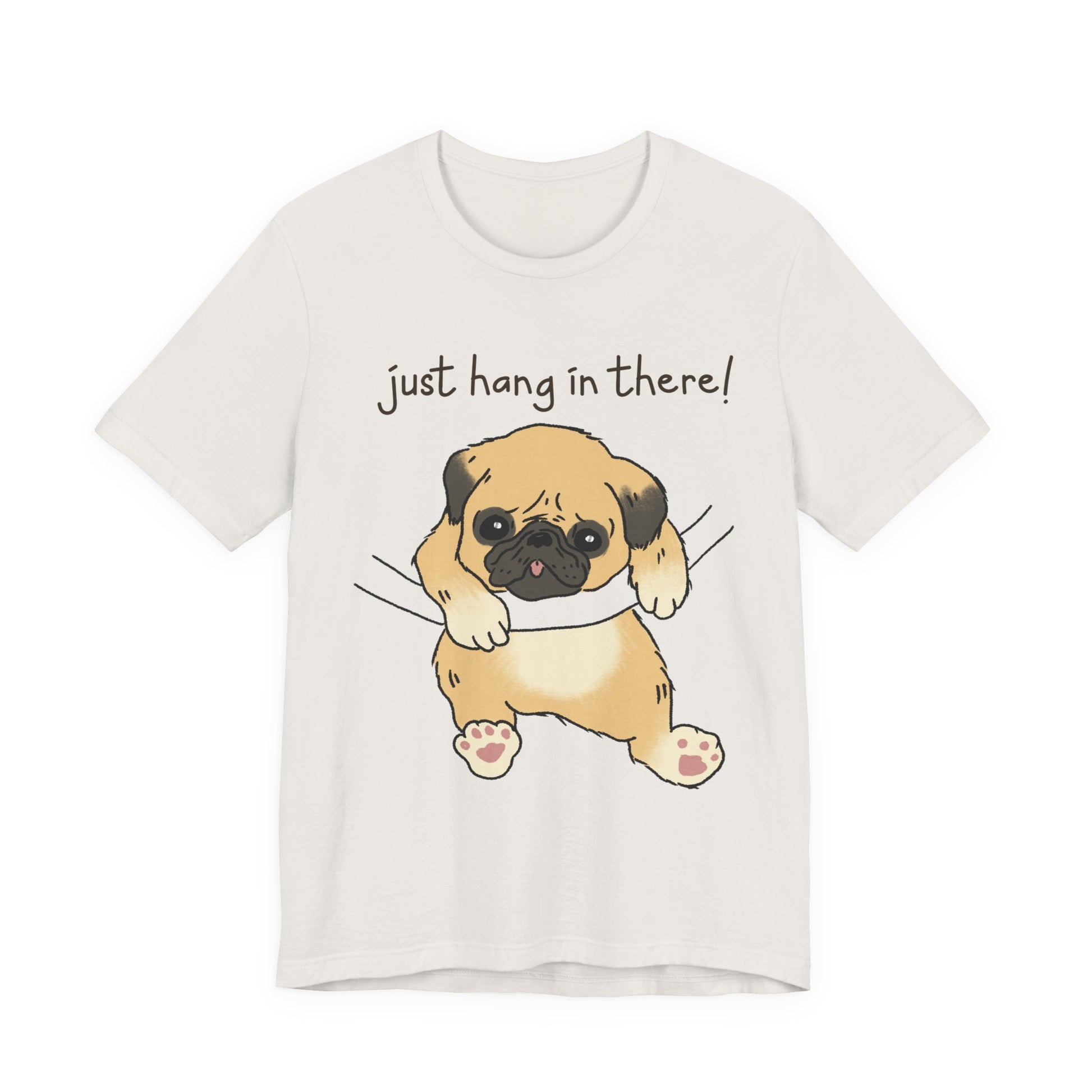 Just Hang In There Tee, Unisex T-Shirt