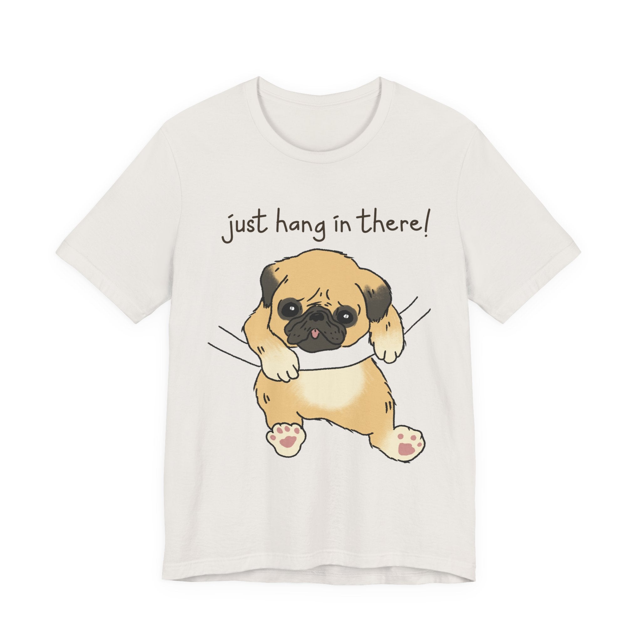 Just Hang In There Tee, Unisex T-Shirt