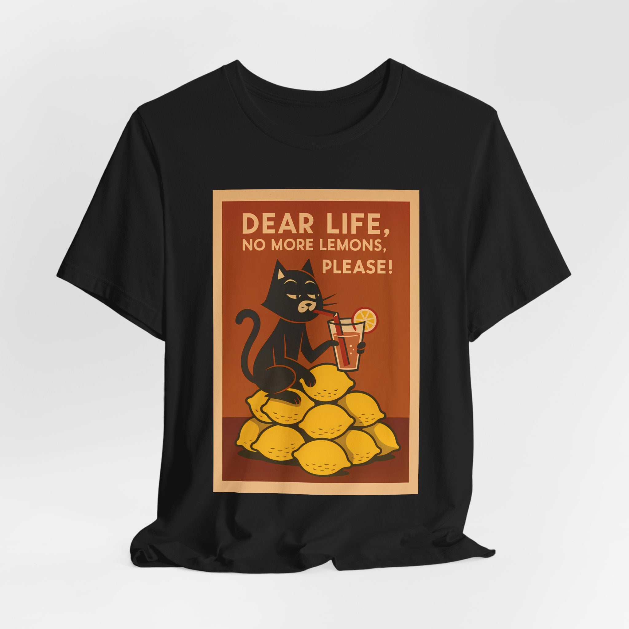 Dear Life No More Lemons Tee, Funny Cat Tee, Unisex Graphic T-Shirt