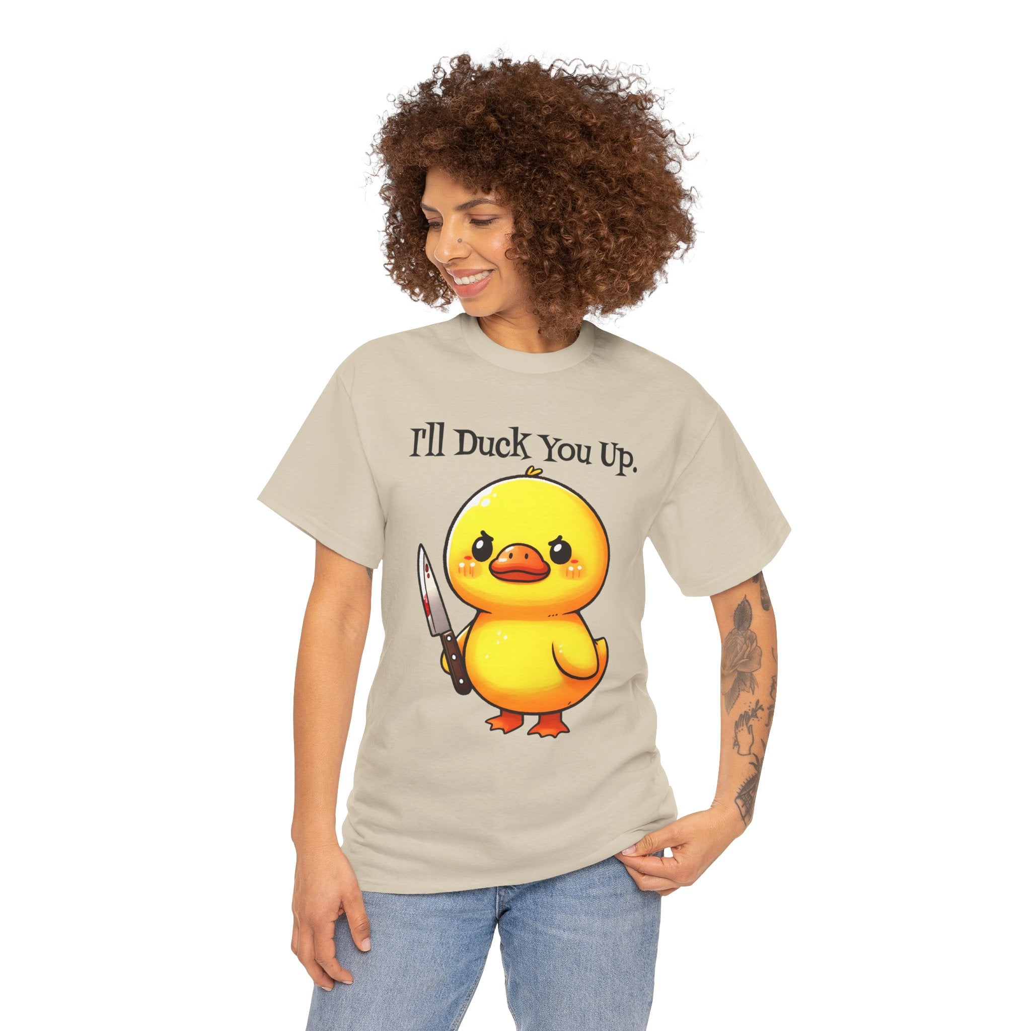 I'll Duck you Up. T-shirt funny graphic tee