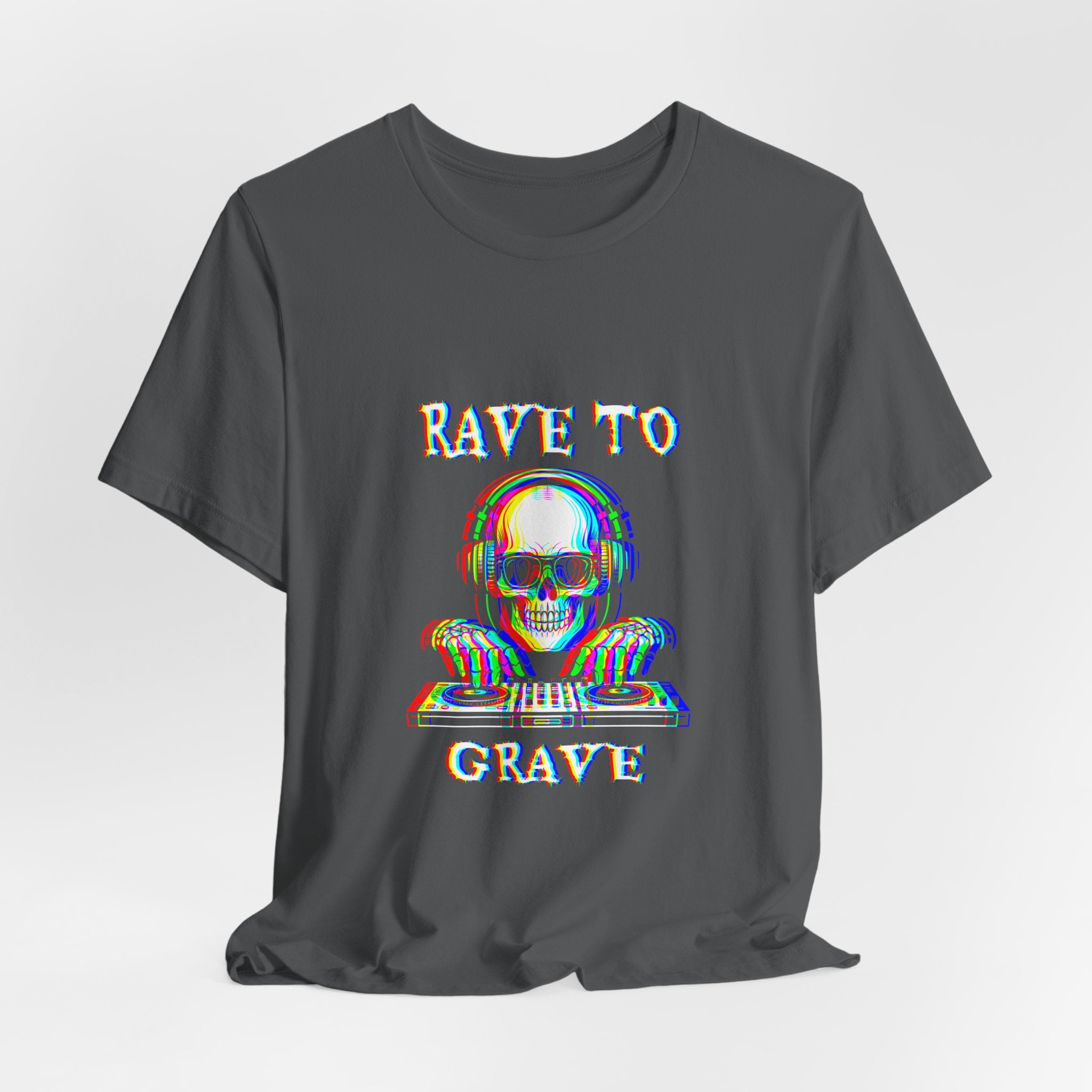 Rave to Grave Unisex Jersey Tee, DJ T-Shirt