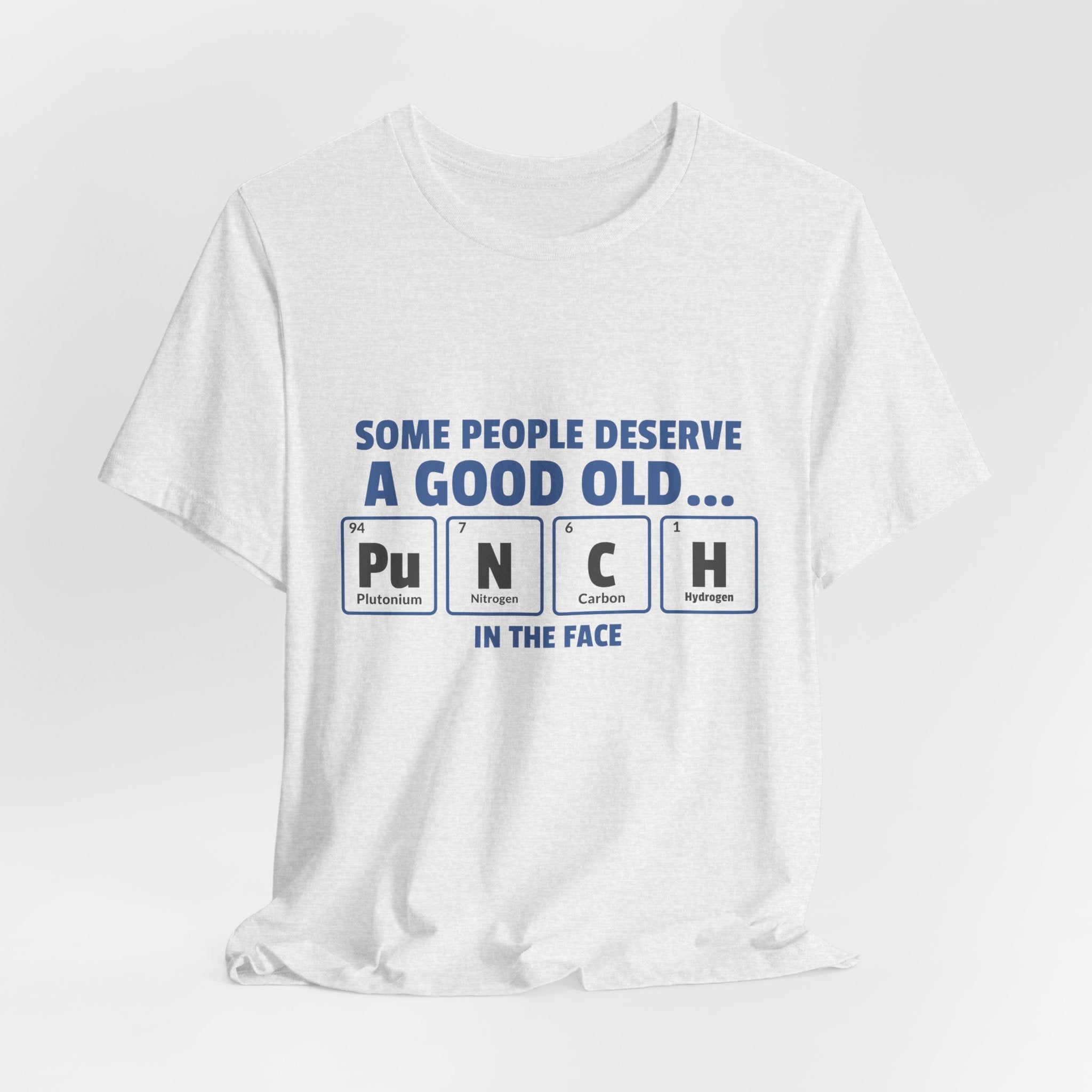 Some People Deserve a Good Old...Punch in the Face! Tee, casual graphic T-shirt