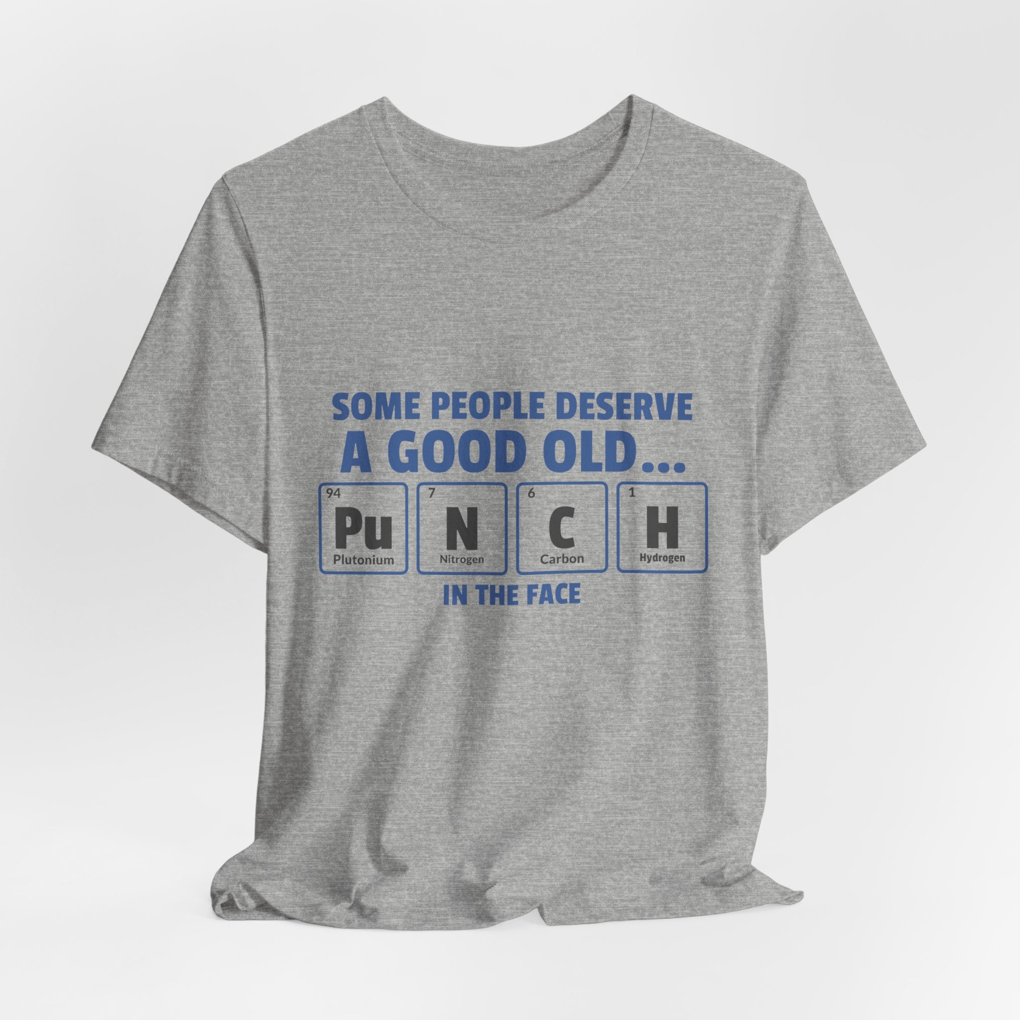 Some People Deserve a Good Old...Punch in the Face! Tee, casual graphic T-shirt