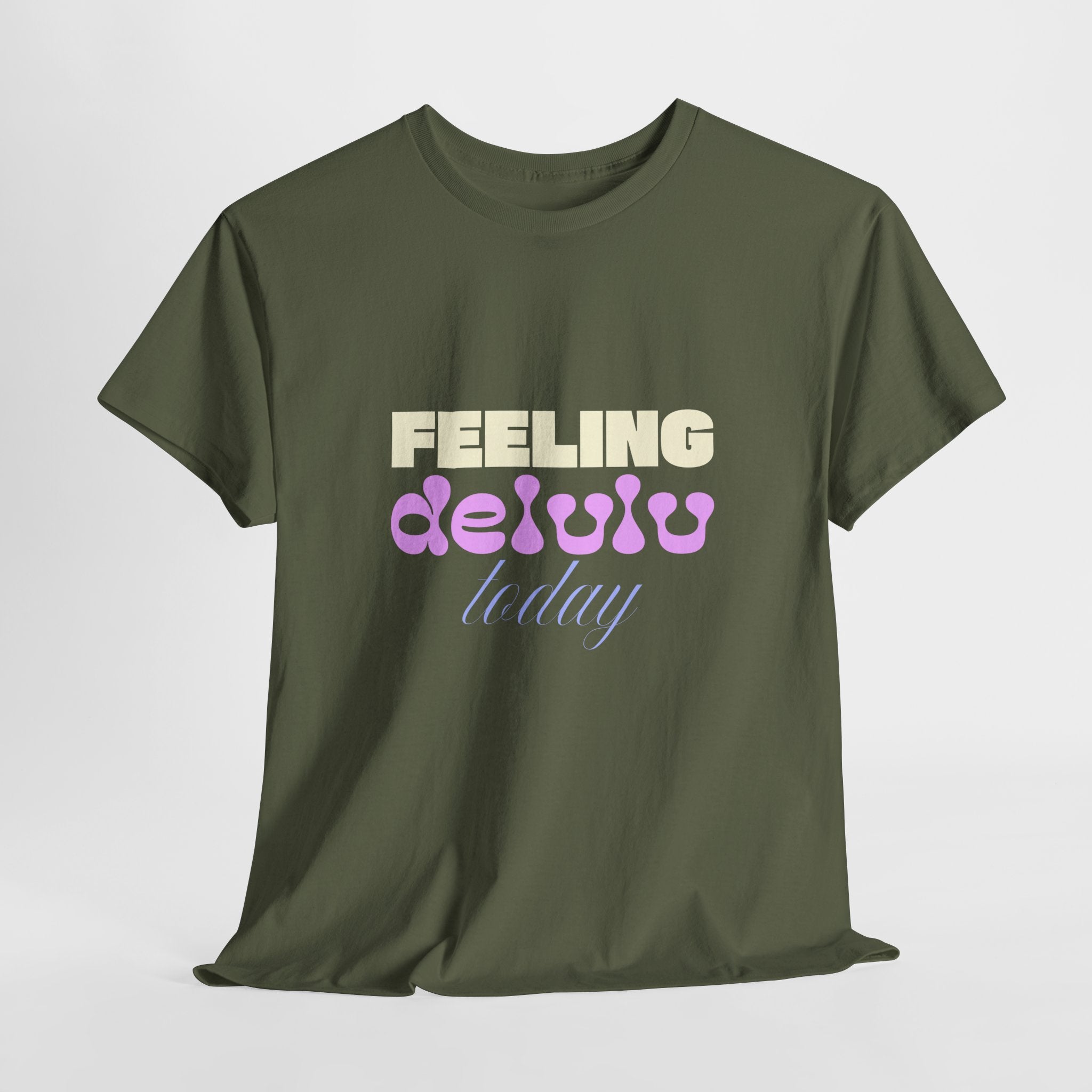 Feeling Delulu today Unisex Heavy Cotton Tee