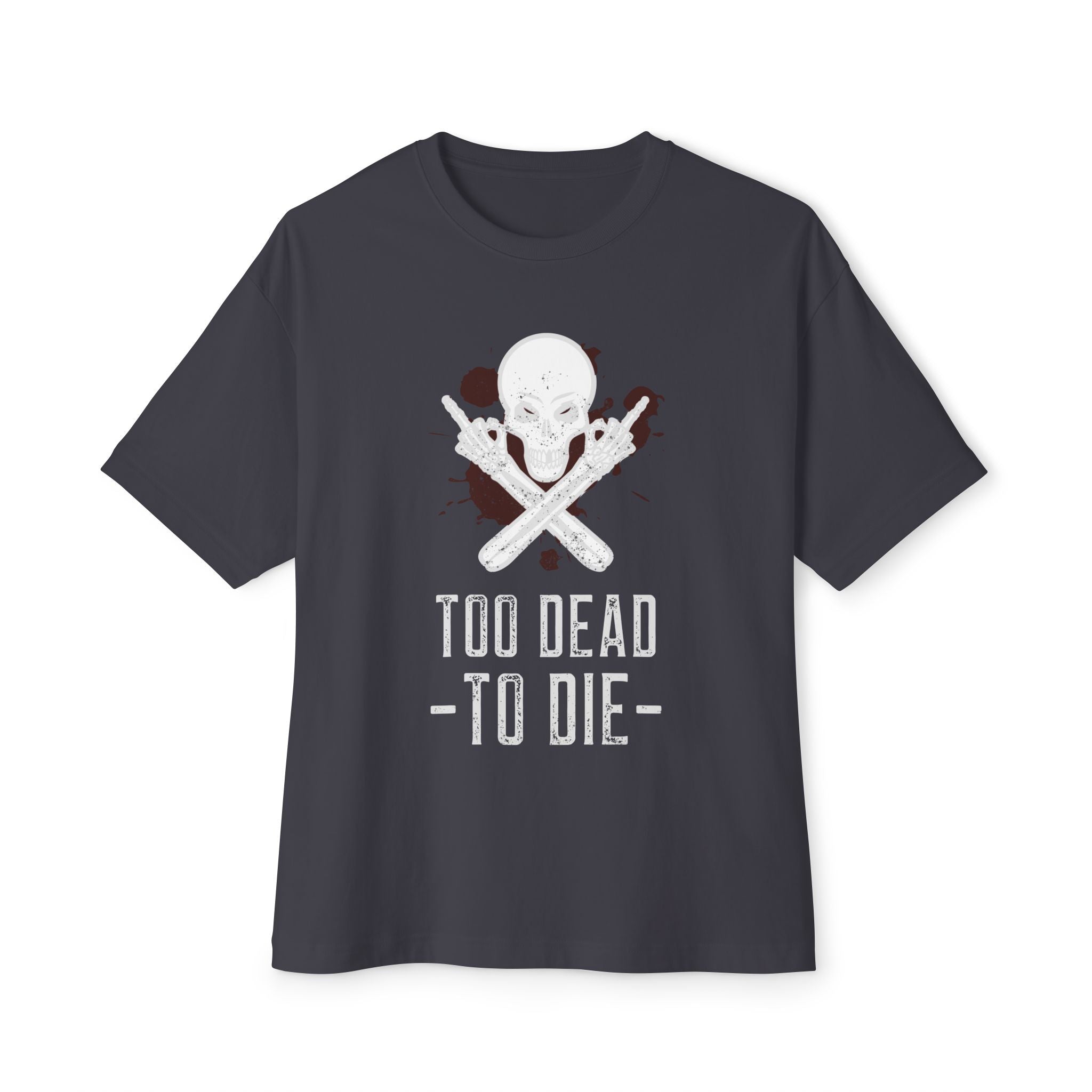Unisex Oversized Boxy Tee - Too Dead to Die, Graphic Tee