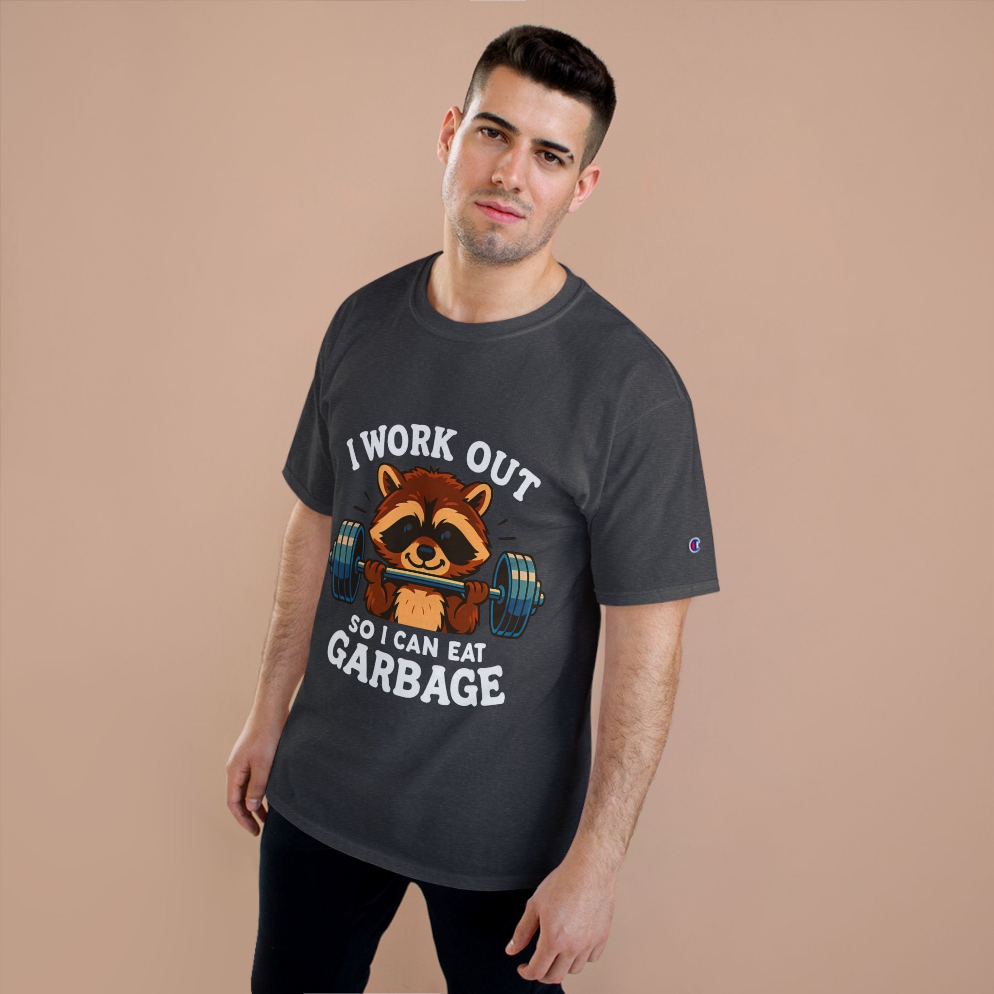 I Work Out So I Can Eat Garbage Tee, Champion Gym Shirt