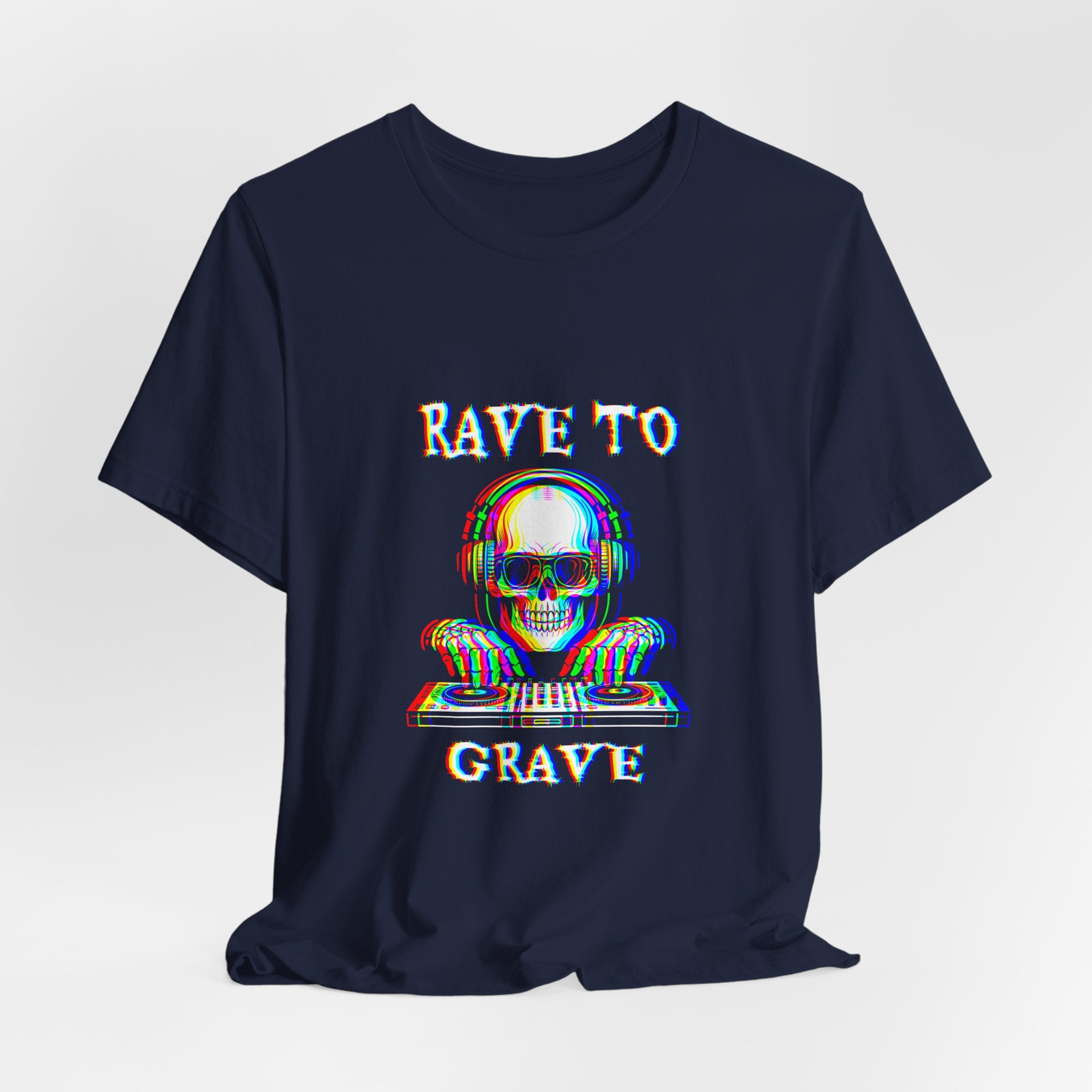 Rave to Grave Unisex Jersey Tee, DJ T-Shirt
