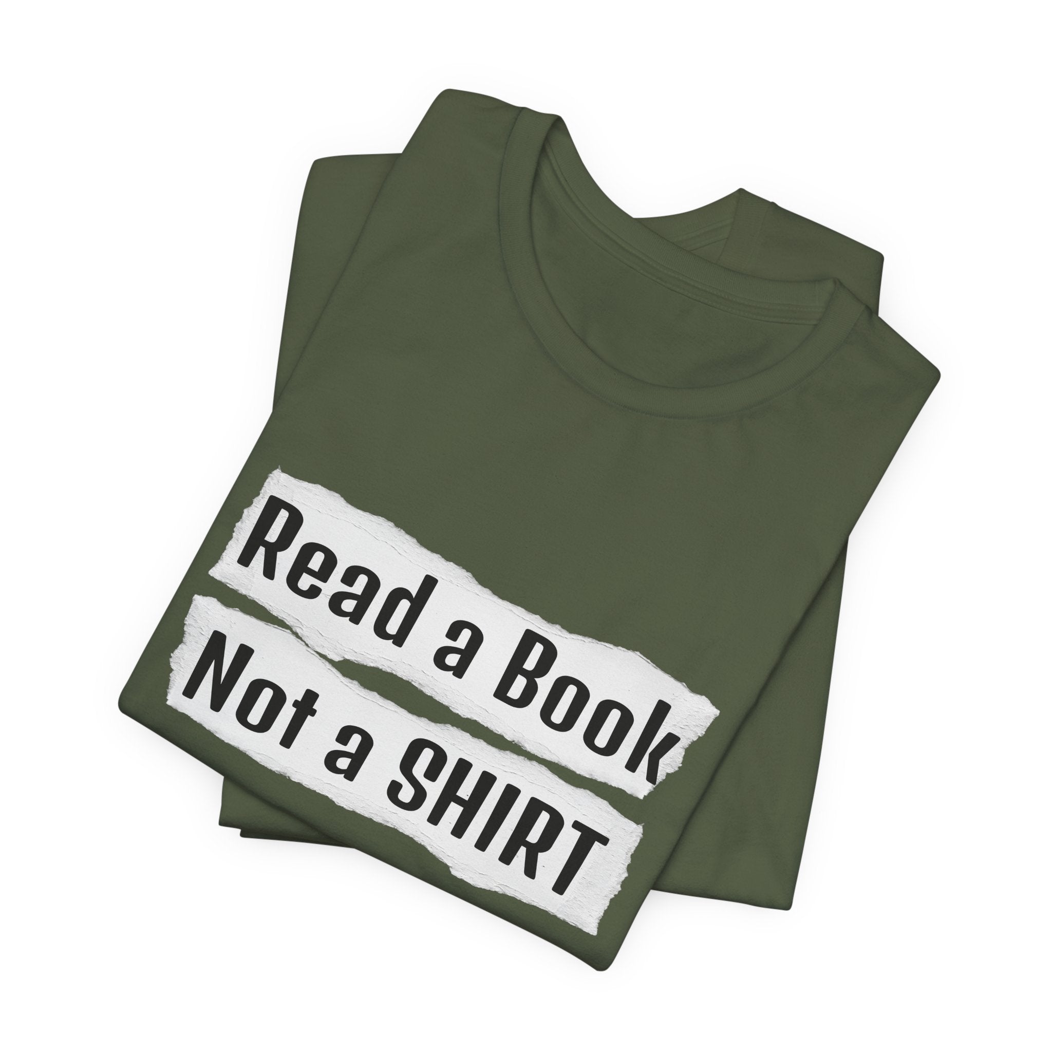 Read a Book Not a Shirt Unisex Tee