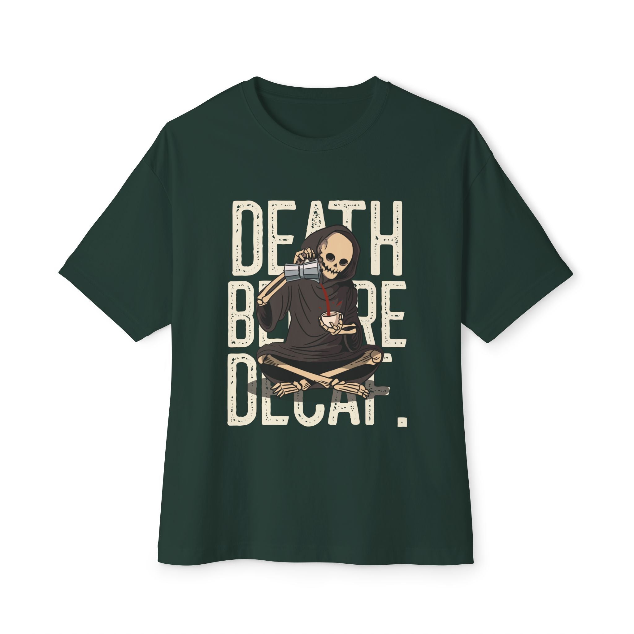 Death Before Decaf Coffee Lover Oversized Tee