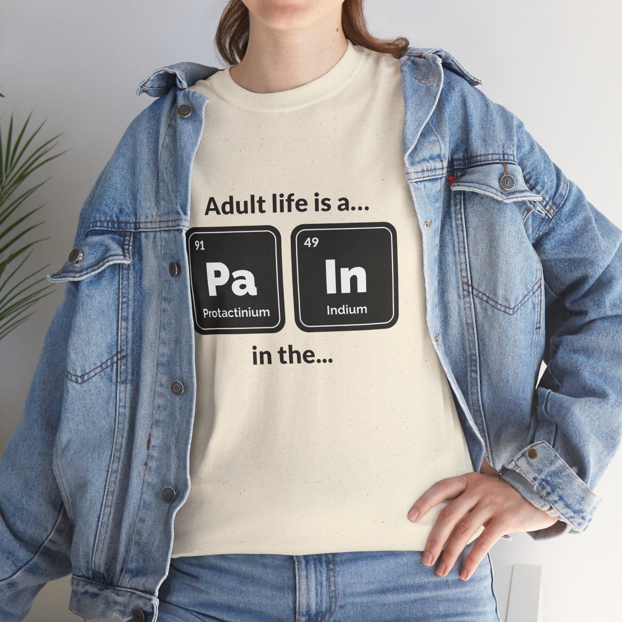 Adult Life is a Pain in the... Tee, Funny Unisex Cotton T-Shirt