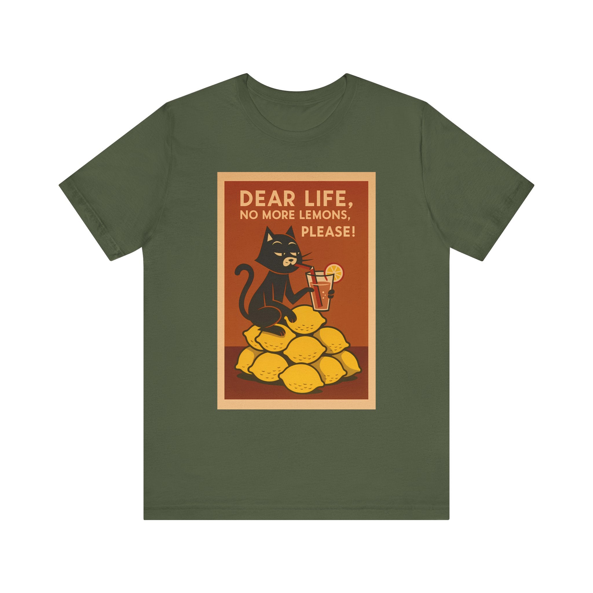 Dear Life No More Lemons Tee, Funny Cat Tee, Unisex Graphic T-Shirt