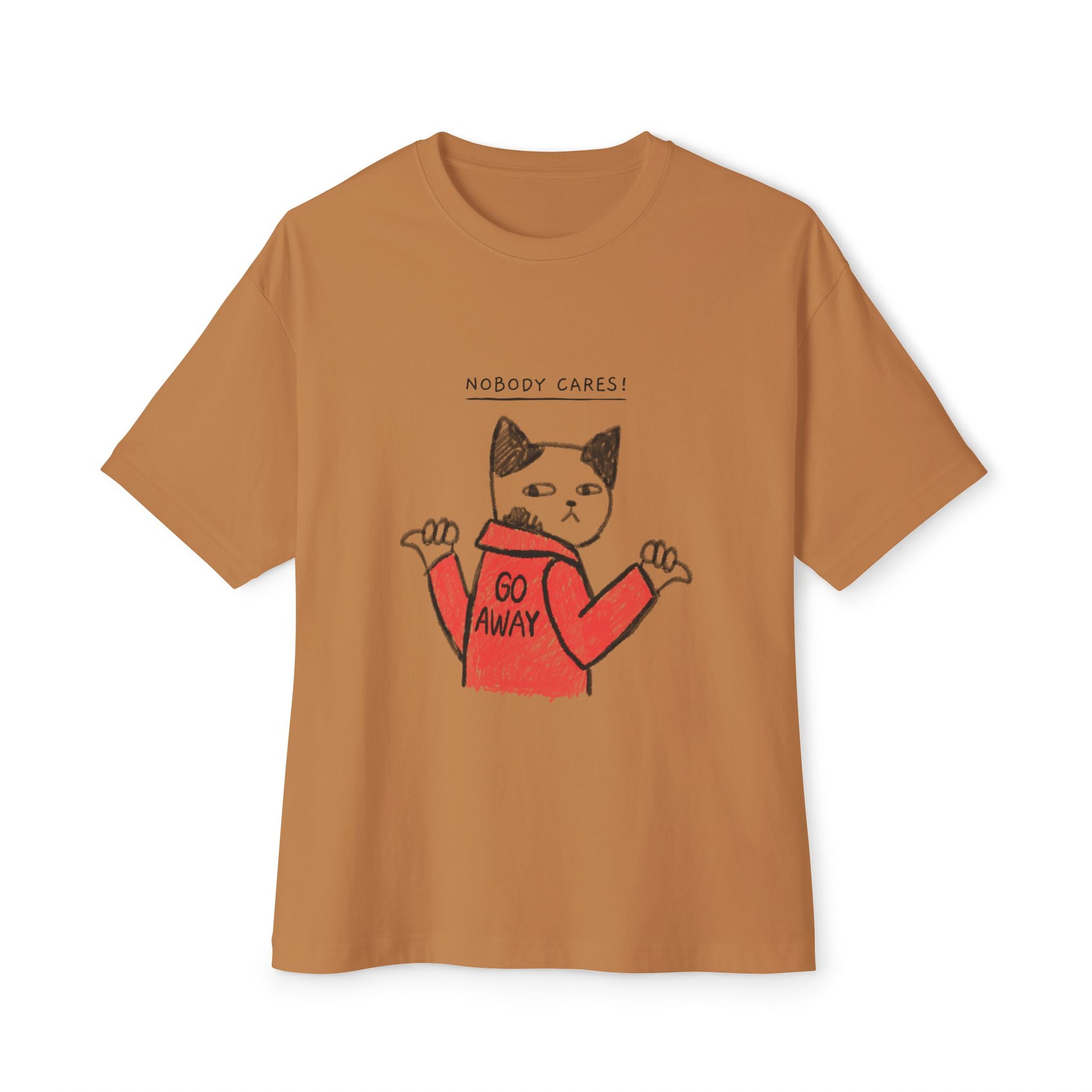 Nobody Cares , Go away, Unisex Oversized Tee