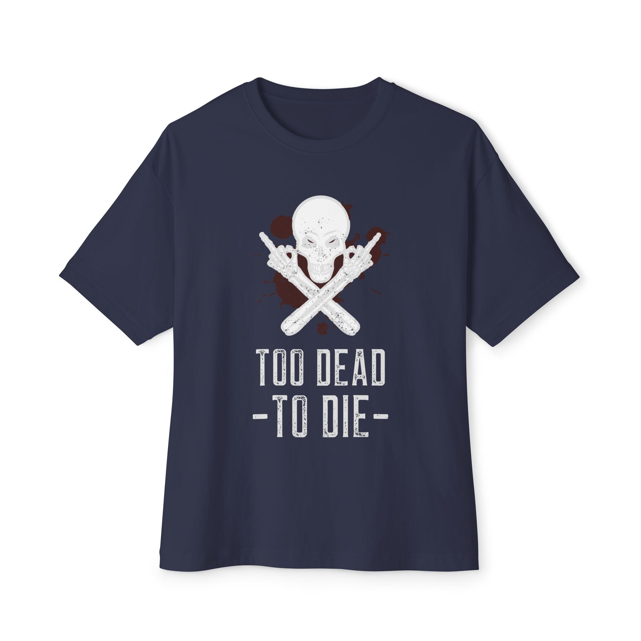 Unisex Oversized Boxy Tee - Too Dead to Die, Graphic Tee
