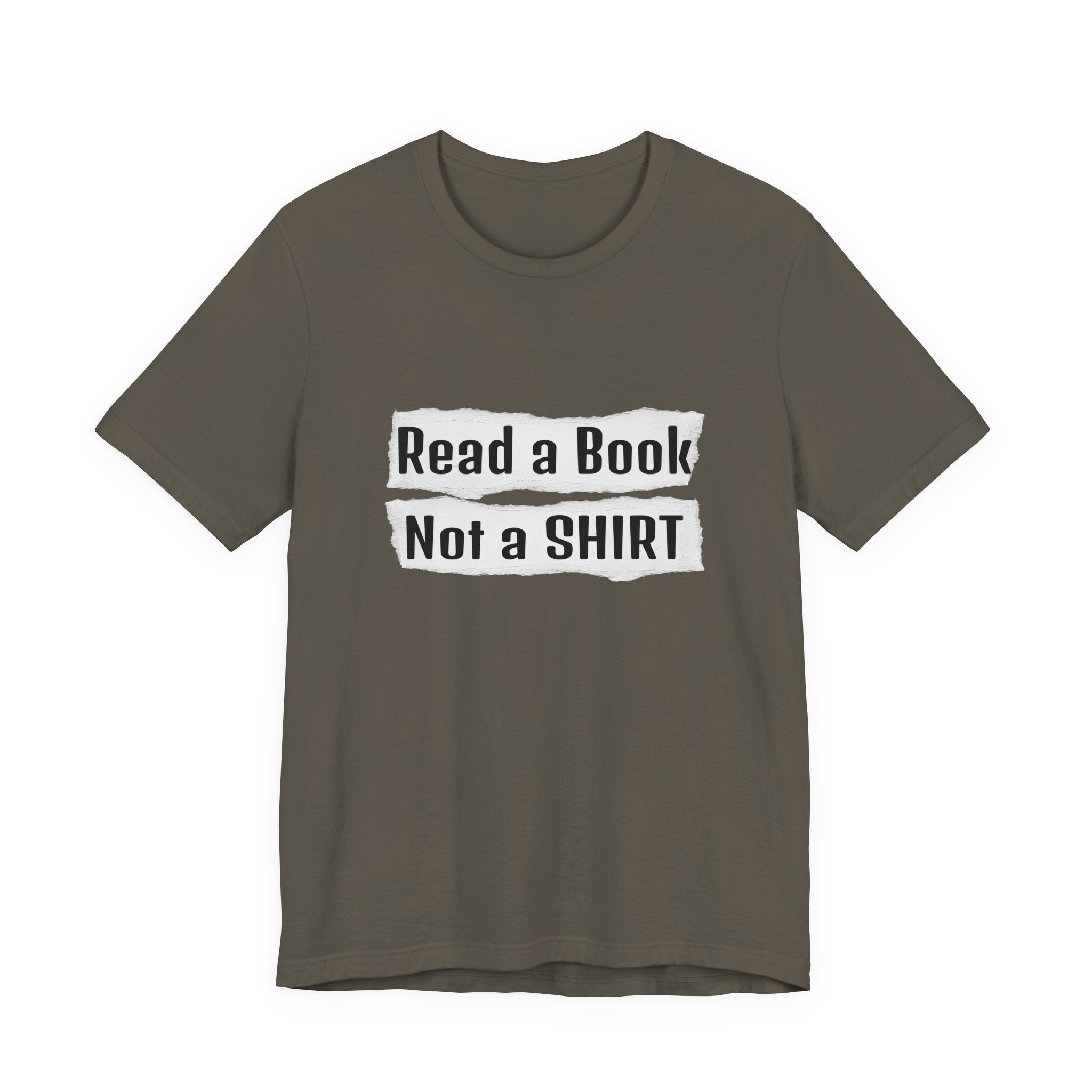 Read a Book Not a Shirt Unisex Tee