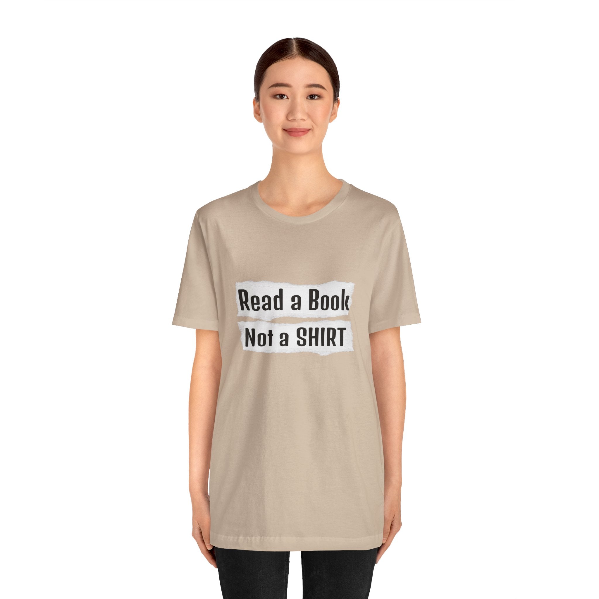 Read a Book Not a Shirt Unisex Tee