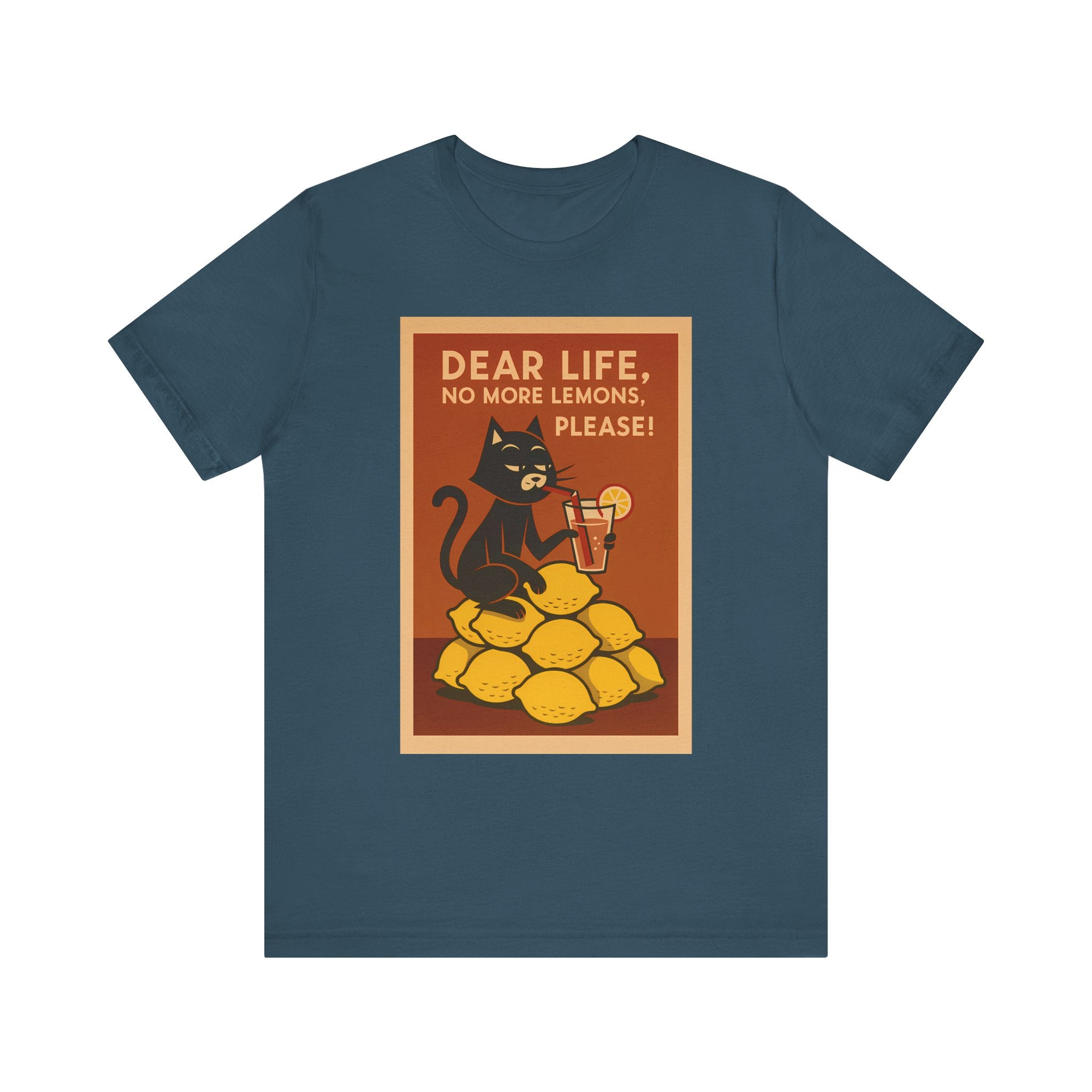 Dear Life No More Lemons Tee, Funny Cat Tee, Unisex Graphic T-Shirt