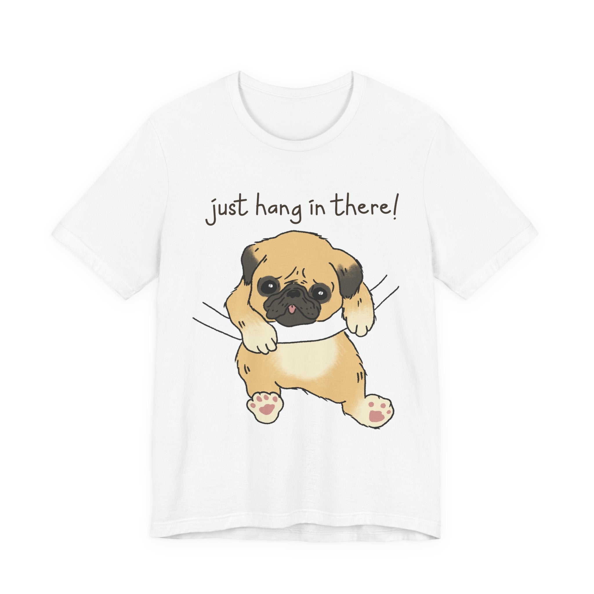 Just Hang In There Tee, Unisex T-Shirt