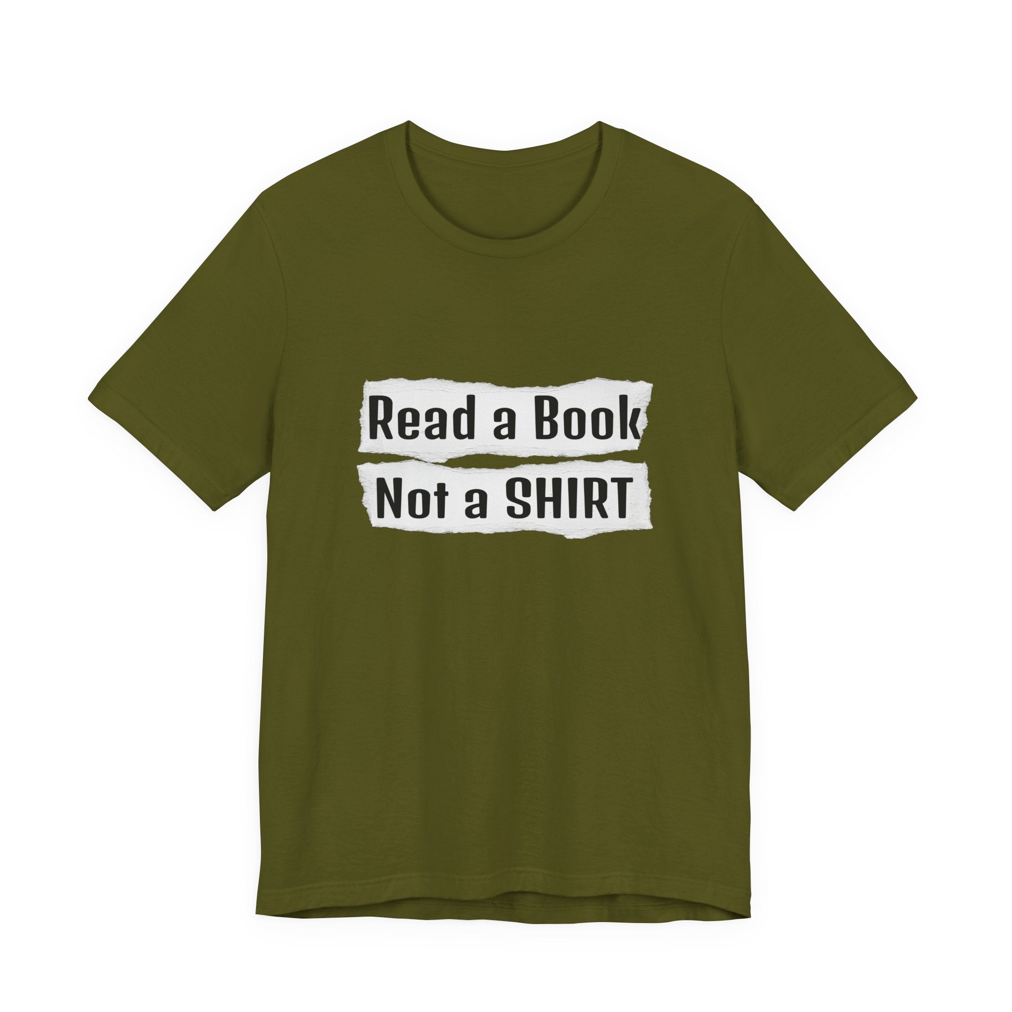 Read a Book Not a Shirt Unisex Tee